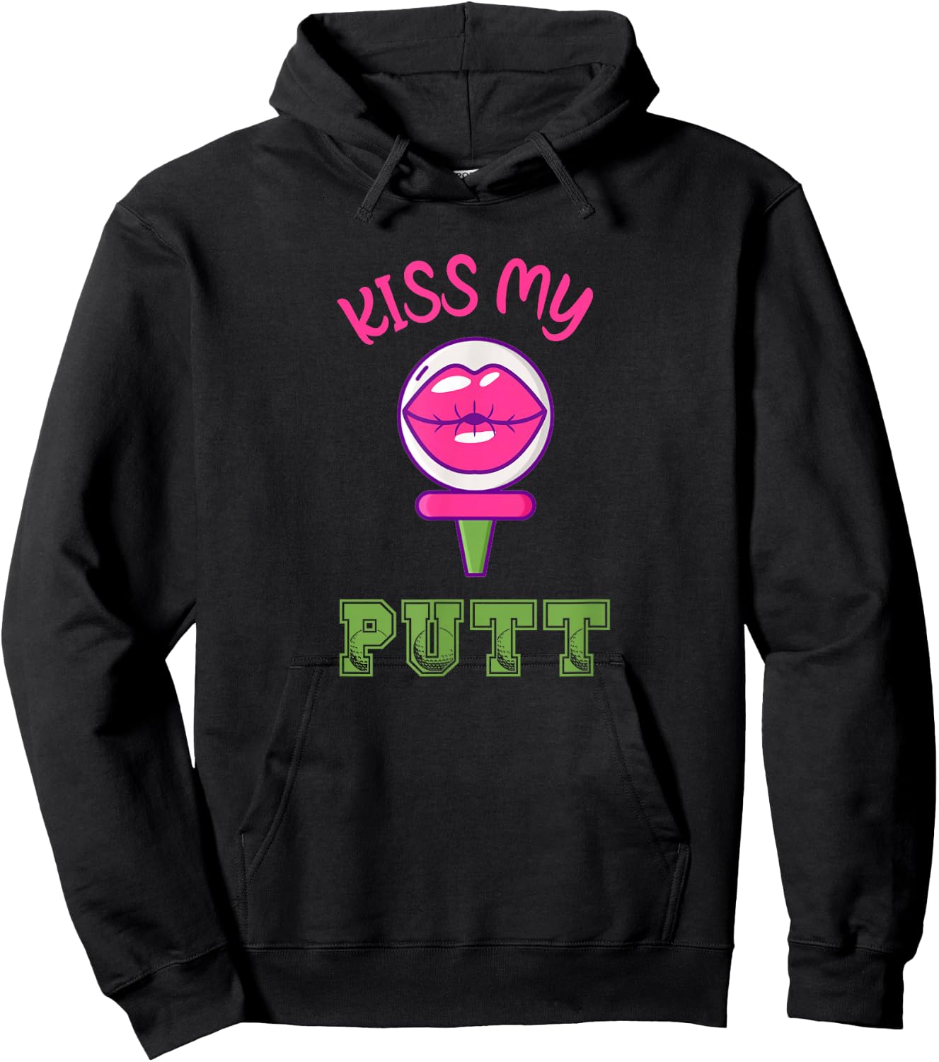 Best Golf Pun Funny Golfer Kiss My Putt Golfing Hoodie - Hoodie | Black