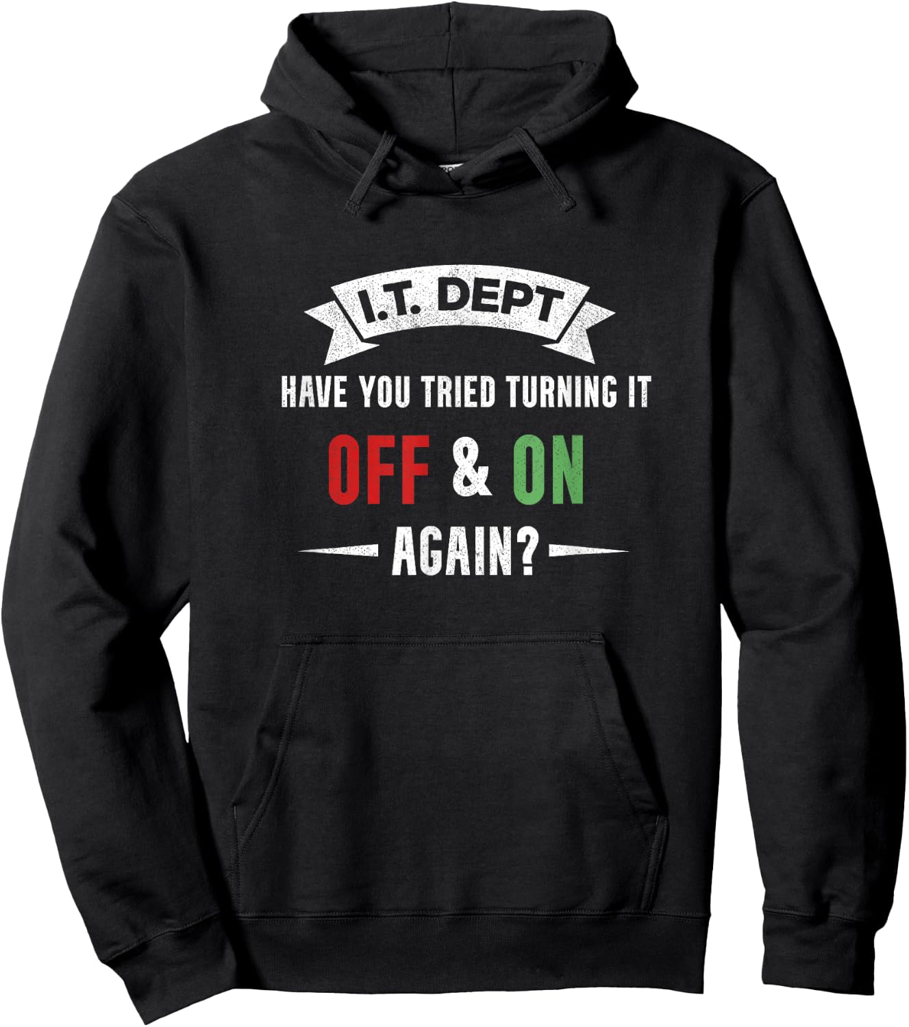 I.T. DEPT, Have You Tried Turning It off and On Again Hoodie - Hoodie | Black