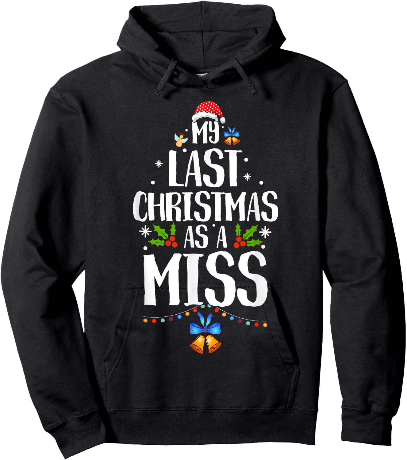 My Last Christmas as a Miss Future Bride Wife Hoodie - Hoodie | Black