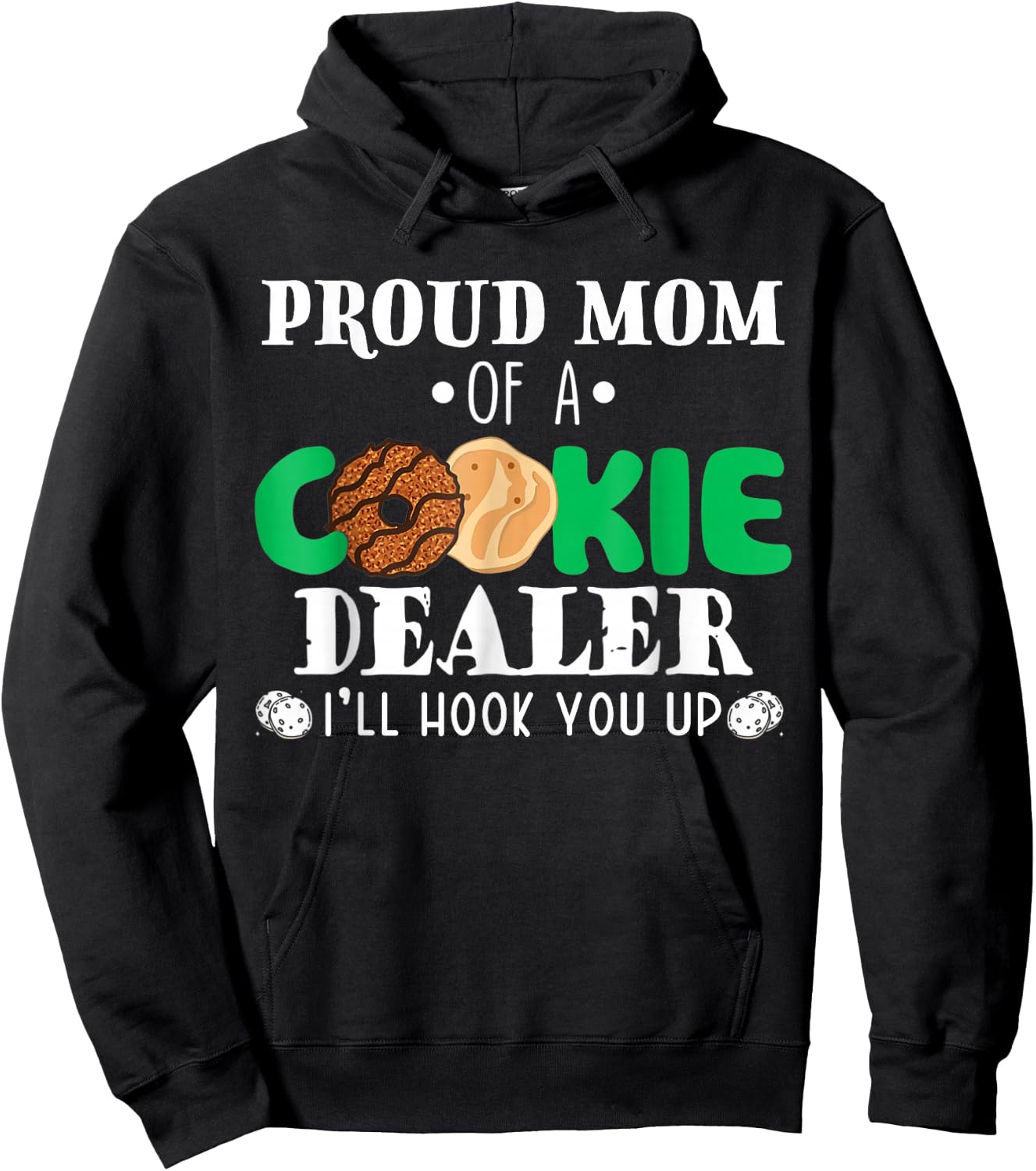 Proud Mom Of A Cookie Dealer Troop Leader Birthday Party Hoodie - Hoodie | Black