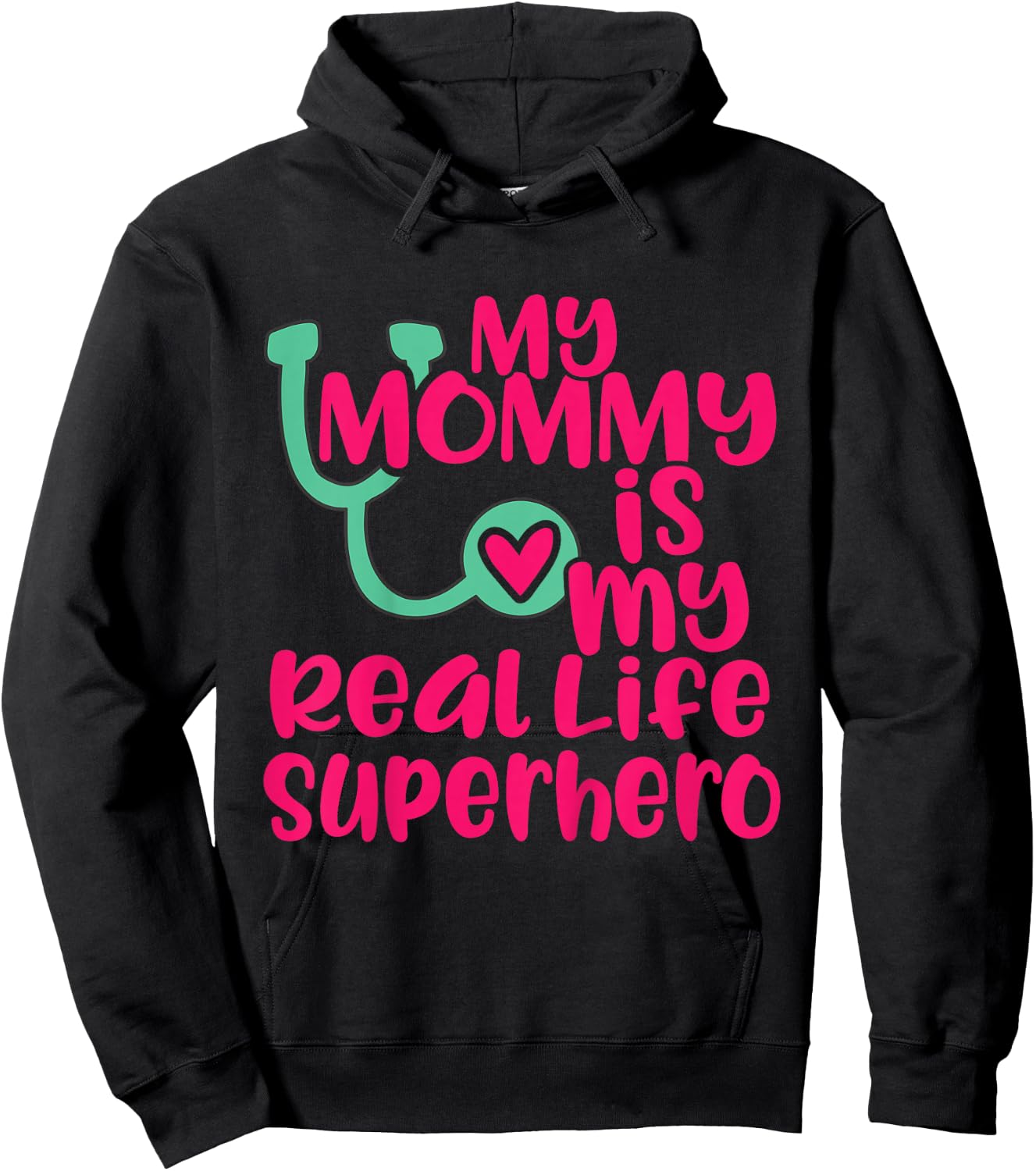 Cute My Mommy is a Real Life Superhero Nurse or Doctor Hoodie - Hoodie | Black
