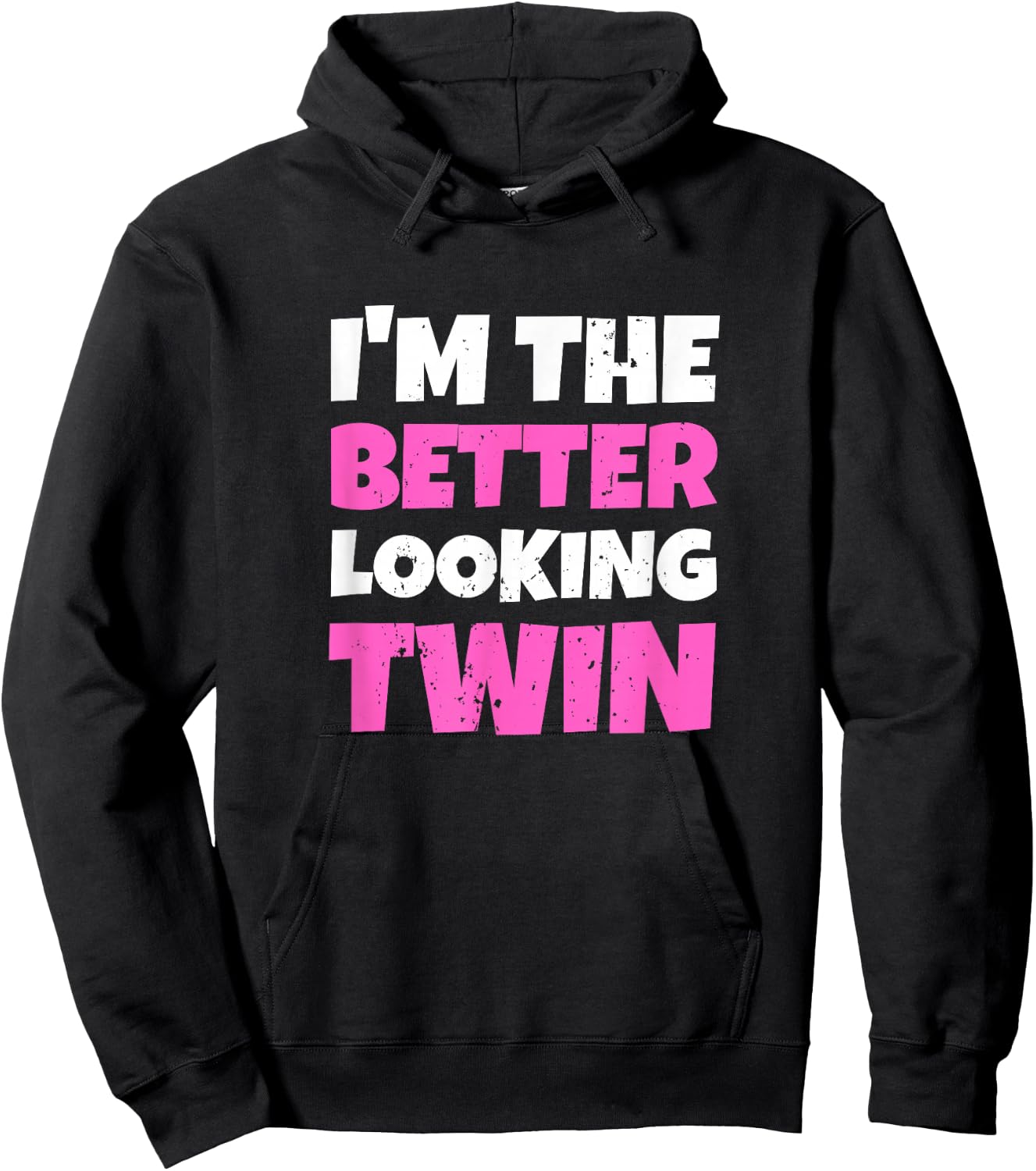 Im The Better Looking Twin Sister Matching Girl Woman Hoodie - Hoodie | Black
