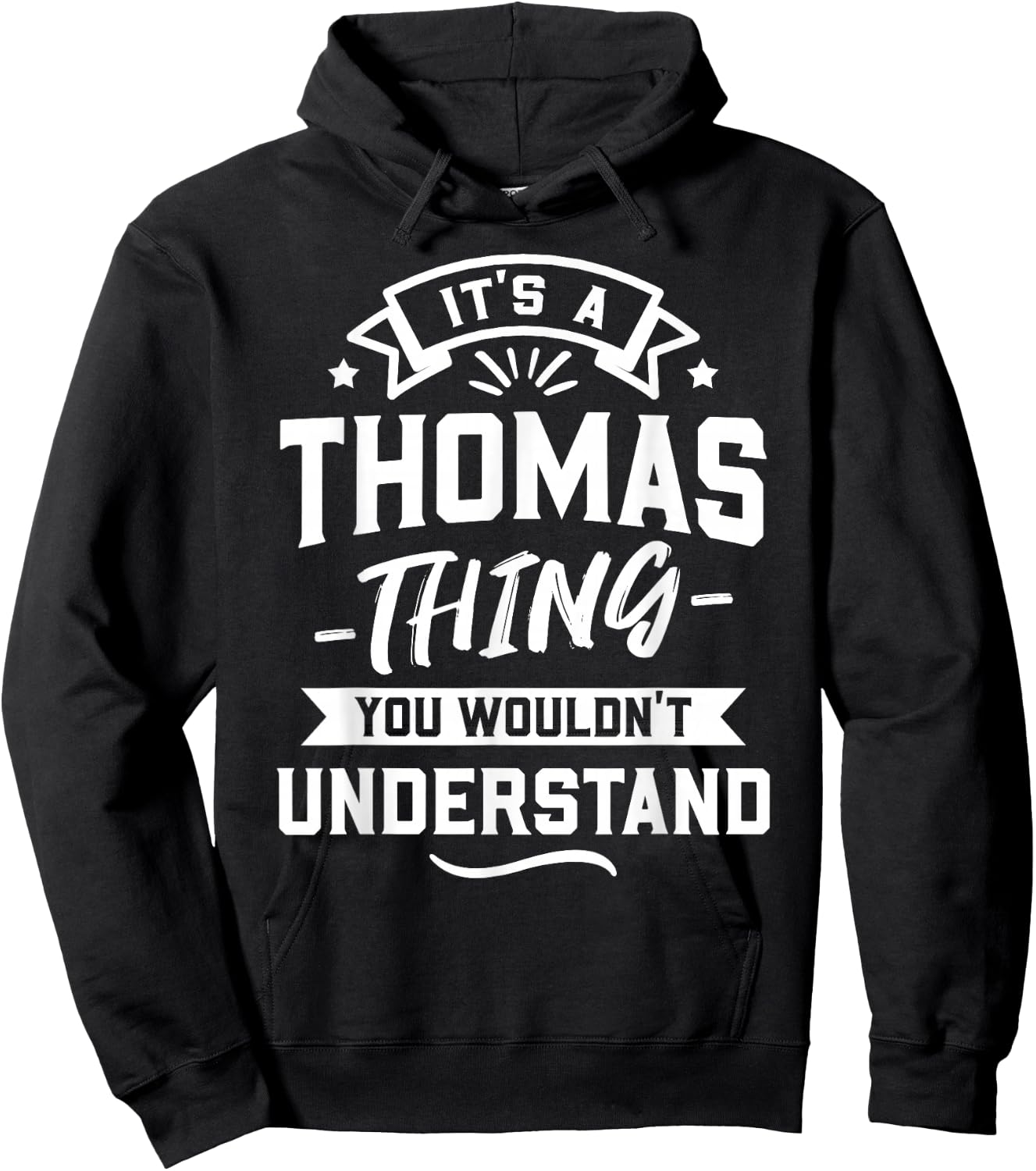 It's A Thomas Thing You Wouldn't Understand - Forename Gift Hoodie - Hoodie | Black
