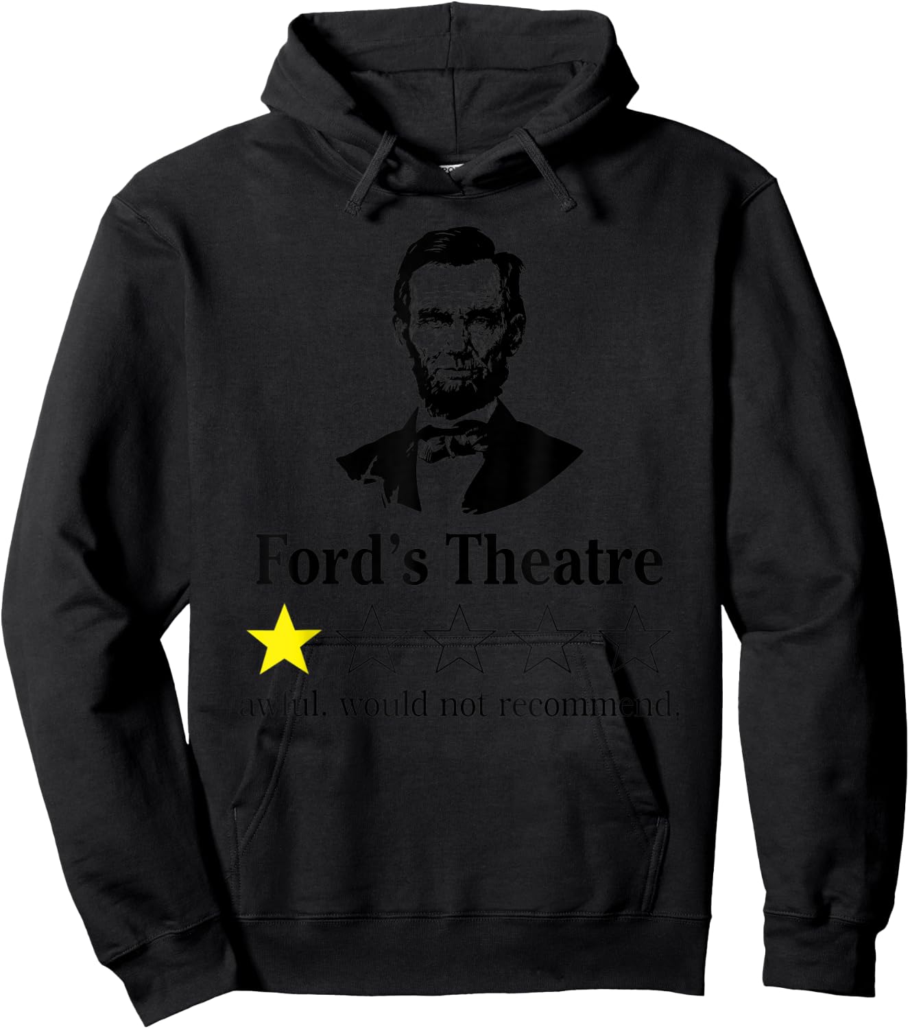 Abraham Lincoln Ford's Theatre awful would not recommend Hoodie - Hoodie | Black