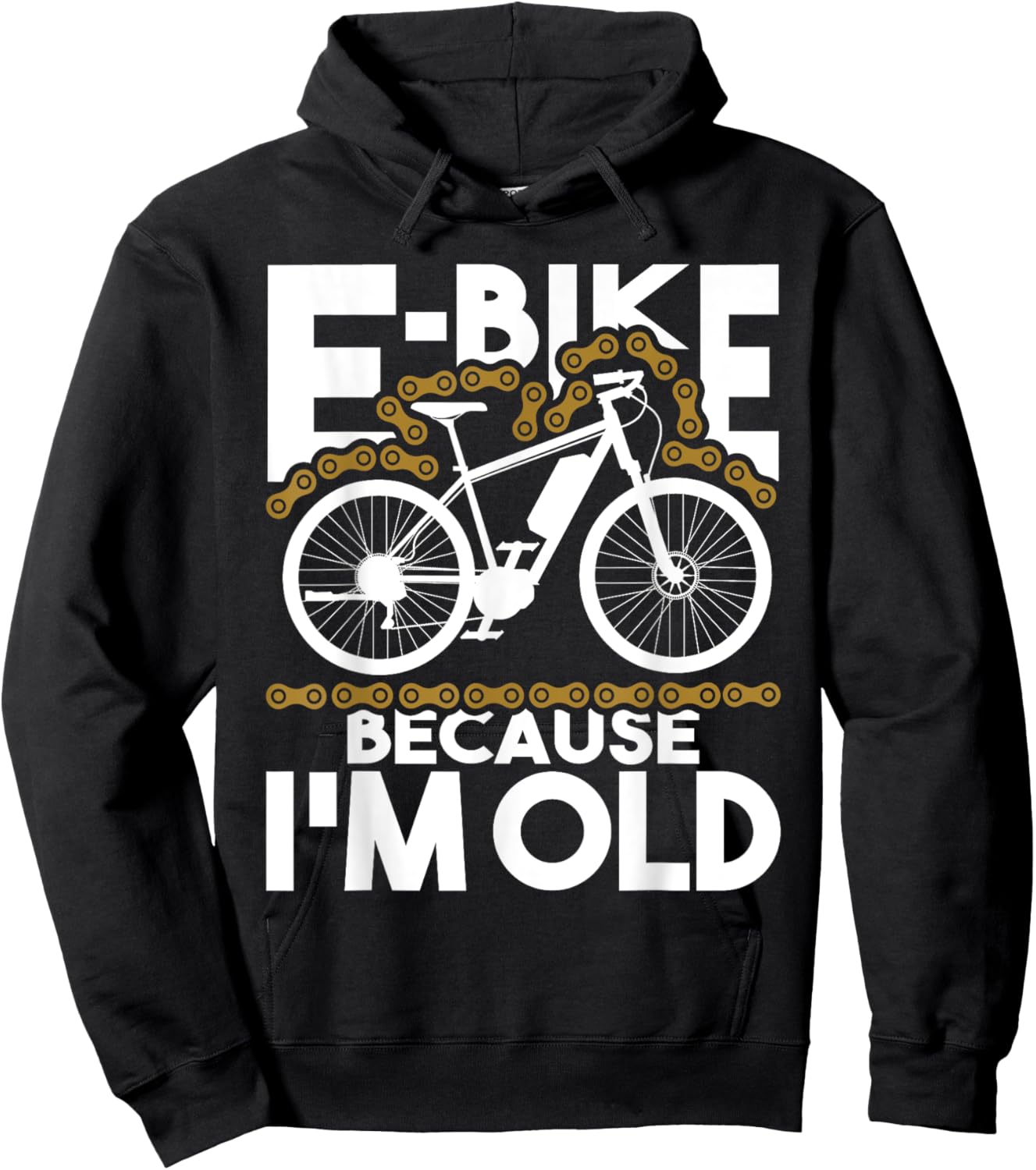 E-Bike Because I'm Old - Electric Bike Bicycle Cycling Hoodie - Hoodie | Black