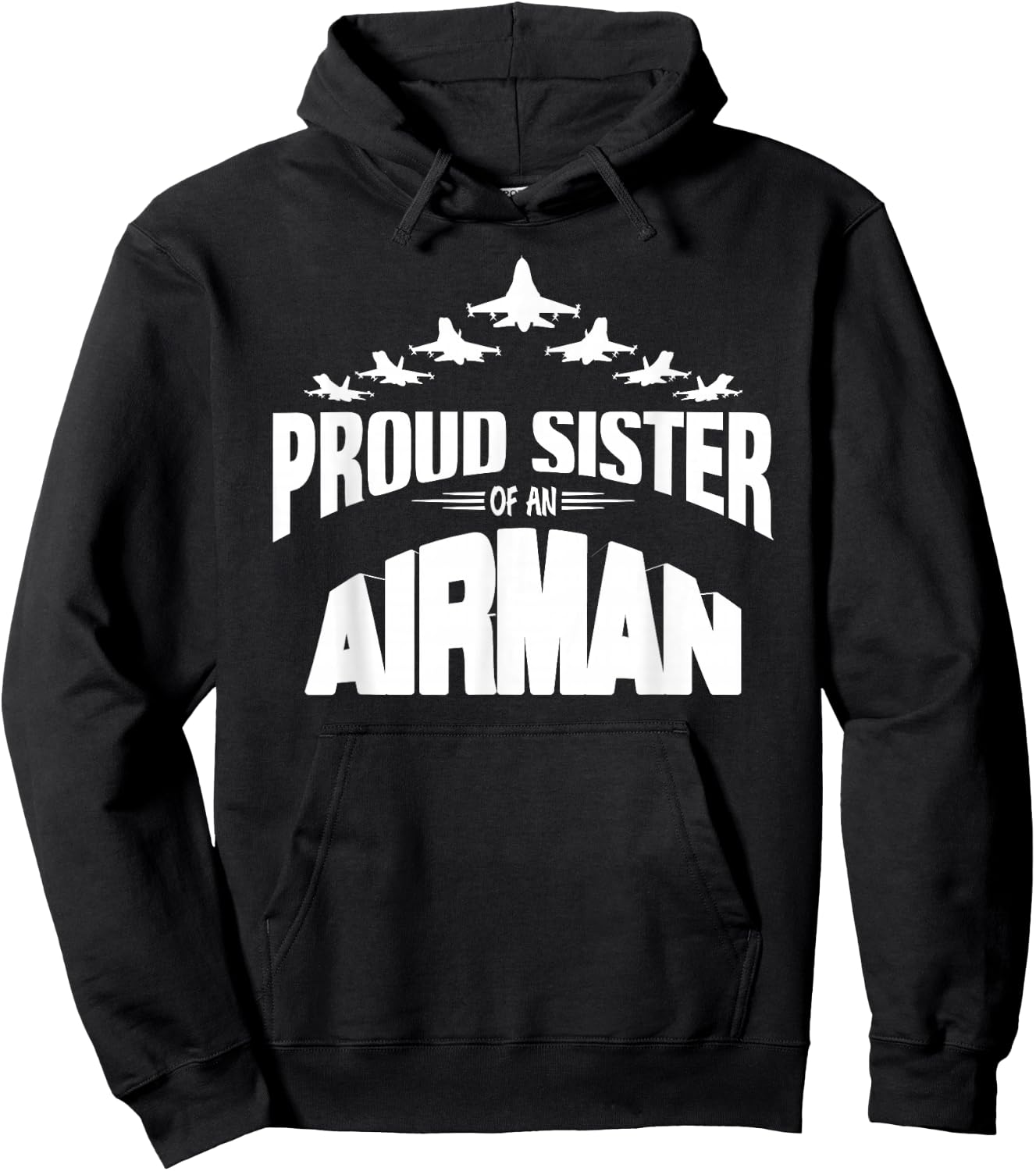 Proud Sister of an Airman Fighter Jet Pilot Hoodie - Hoodie | Black