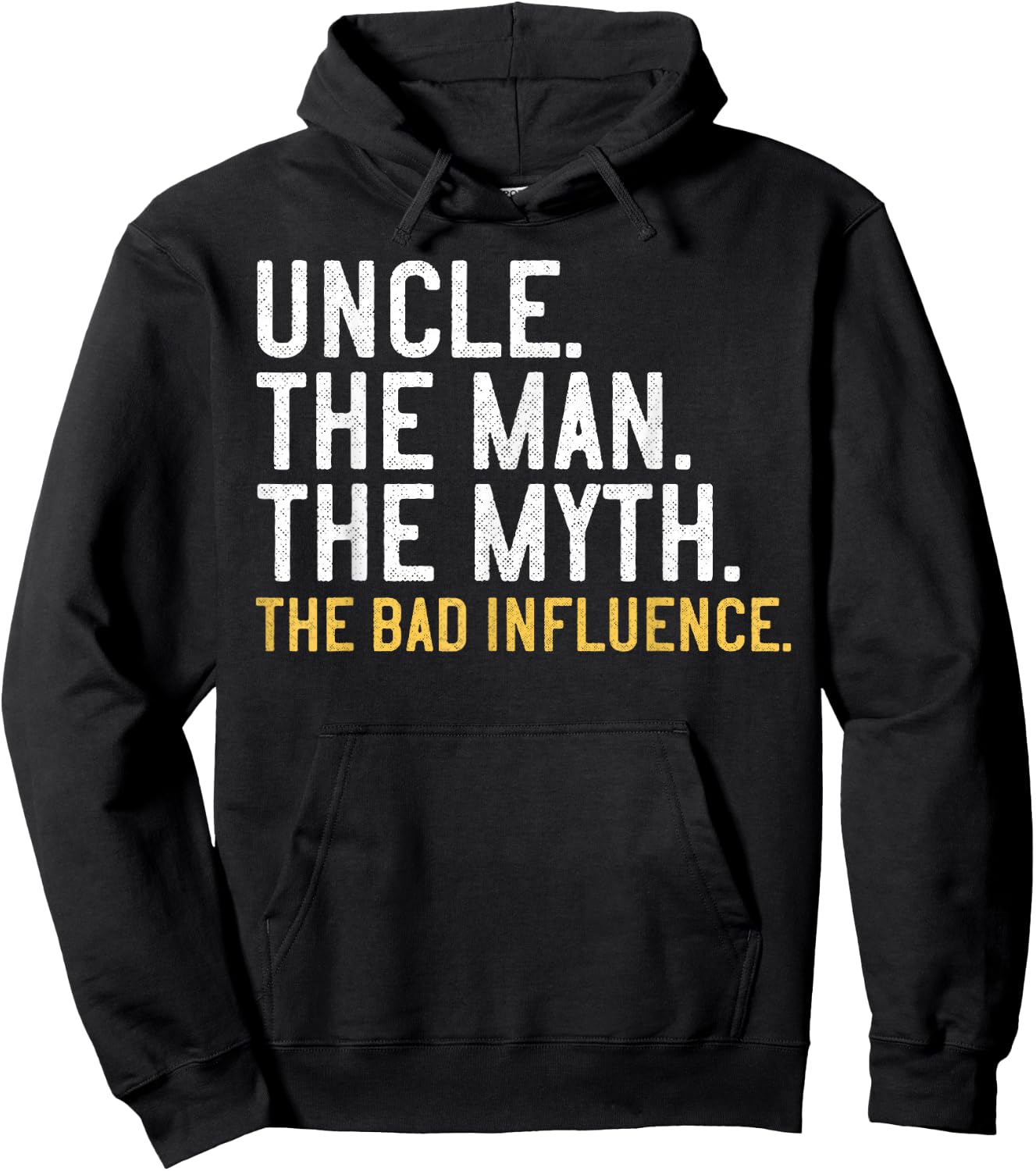 Father's Day Gift, Uncle The Man The Myth The Bad Influence Hoodie - Hoodie | Black