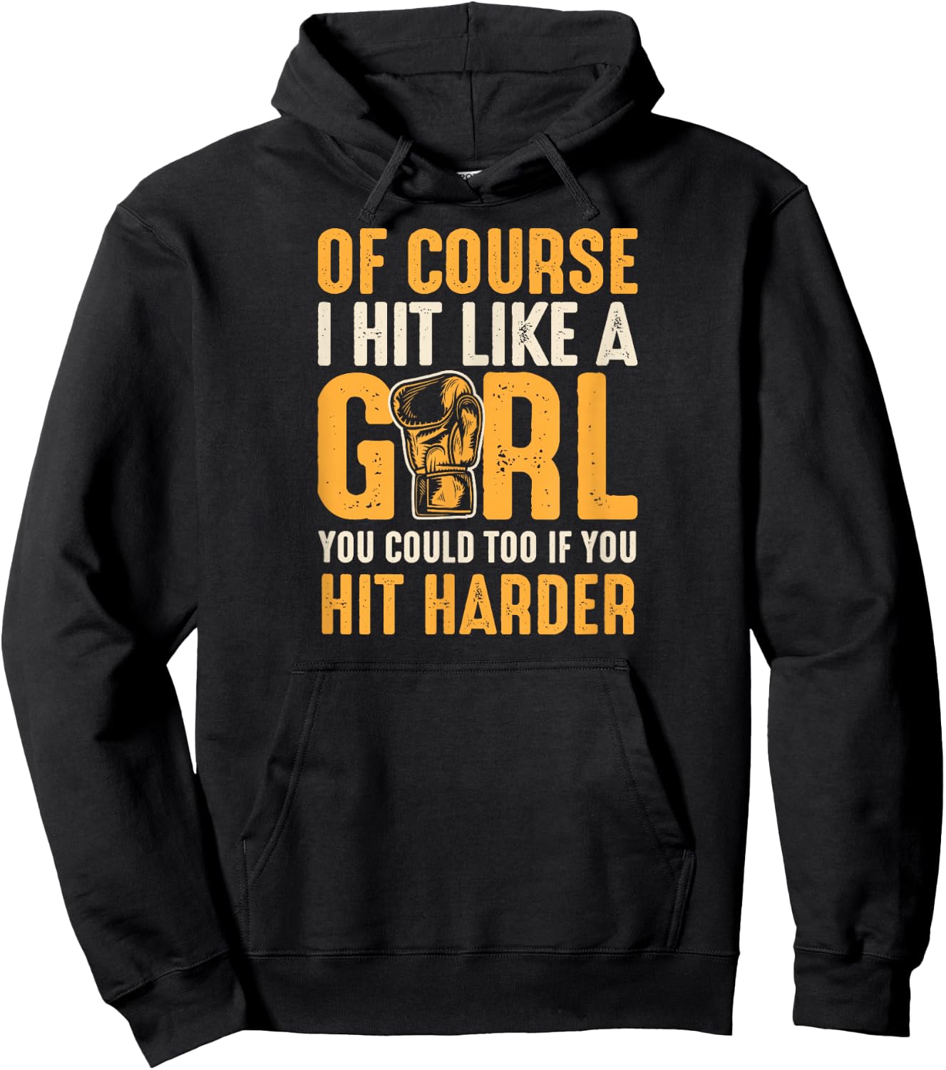 Of Course I Hit Like A Girl You Could Too If You Hit Harder Hoodie - Hoodie | Black