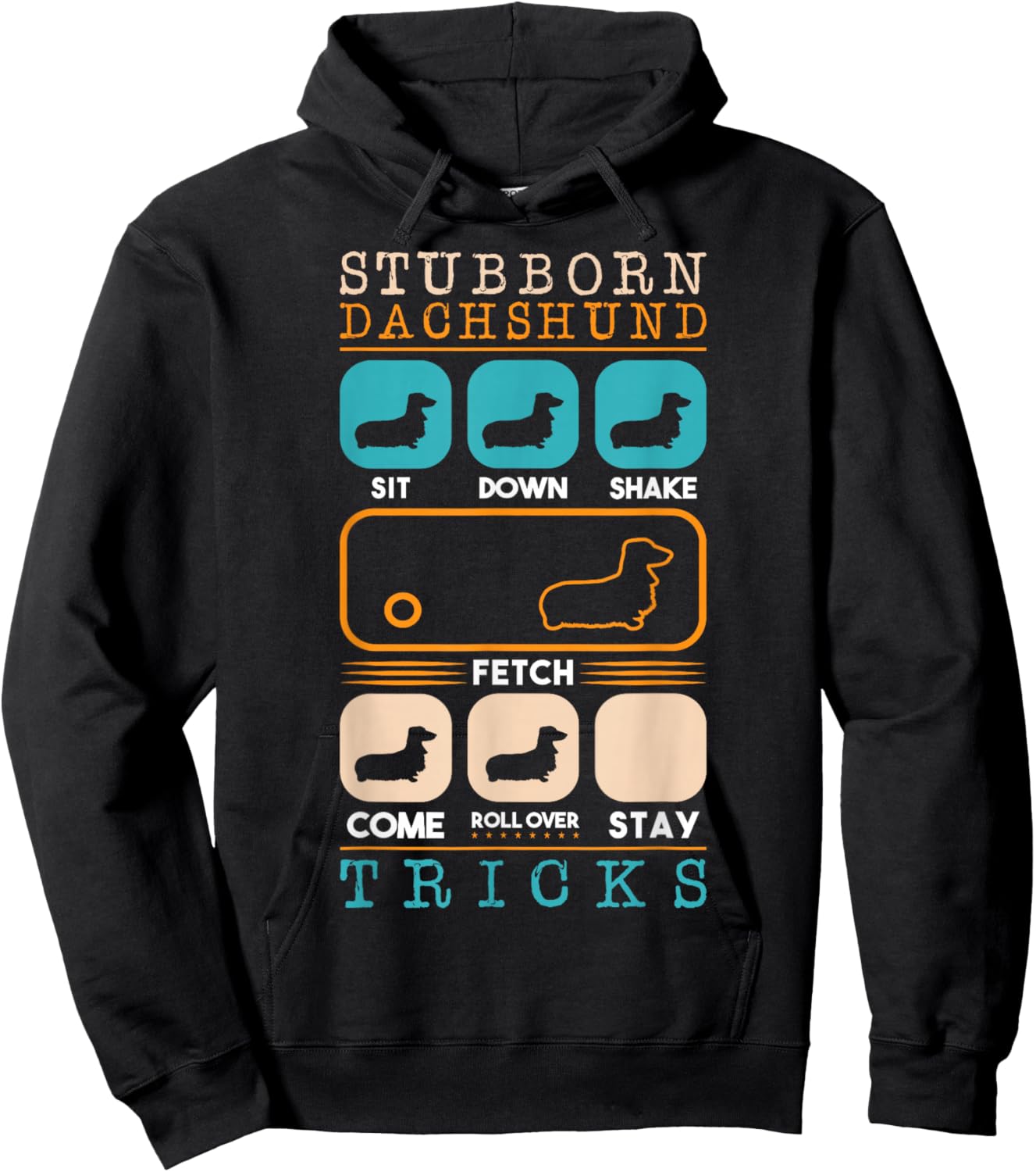 Weenie Breed Stubborn Dachshund Tricks Paws Bone Dogs Wiener Hoodie - Hoodie | Black