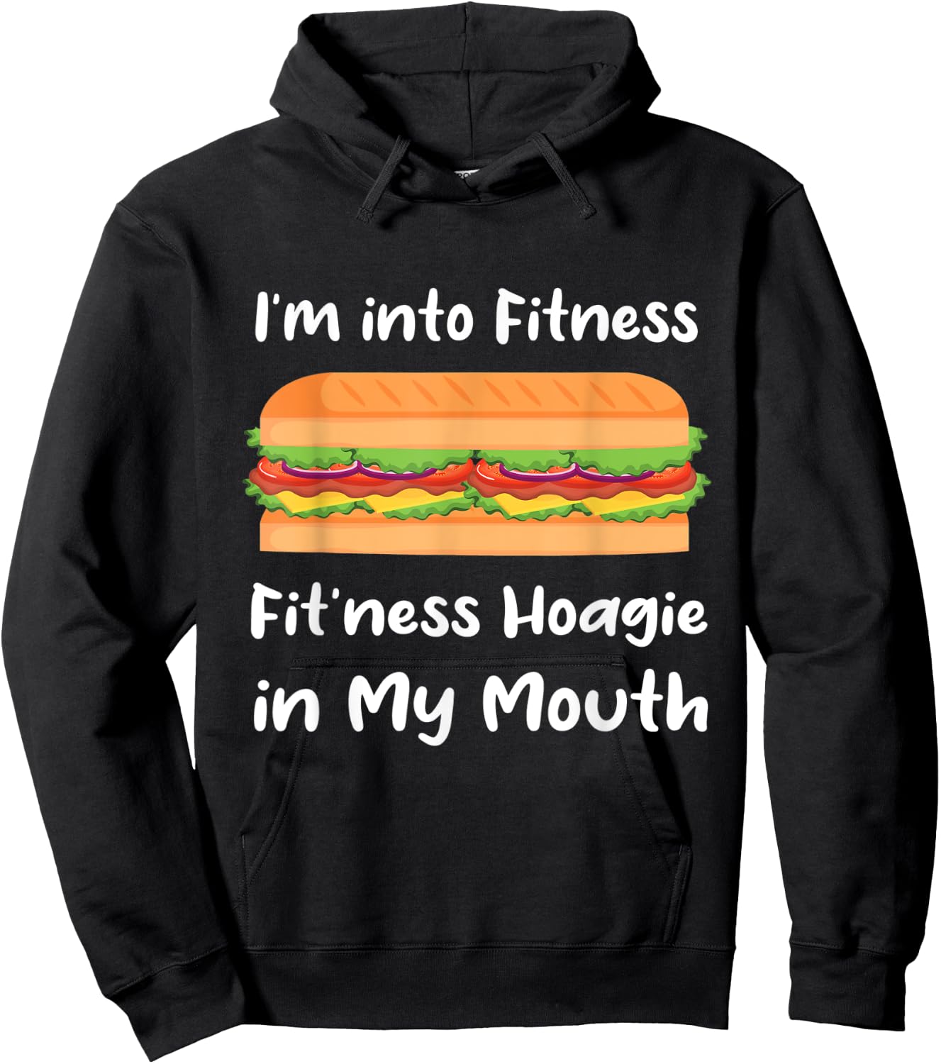 I'm into Fitness Hoagie in My Mouth Hoodie - Hoodie | Black