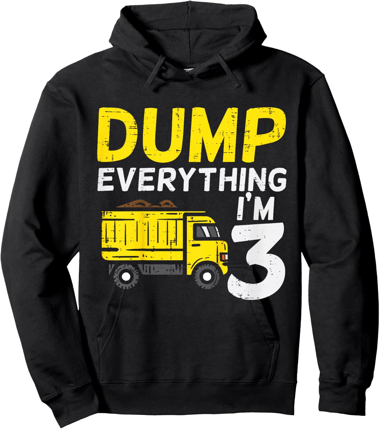 Kids Dump Everything Im 3 Truck Three Years Old 3rd Birthday Boy Hoodie - Hoodie | Black