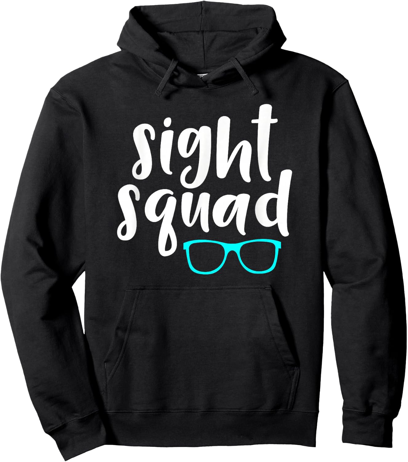 Optometry Office Sight Squad Saying / Ophthalmology Eye Exam Hoodie - Hoodie | Black