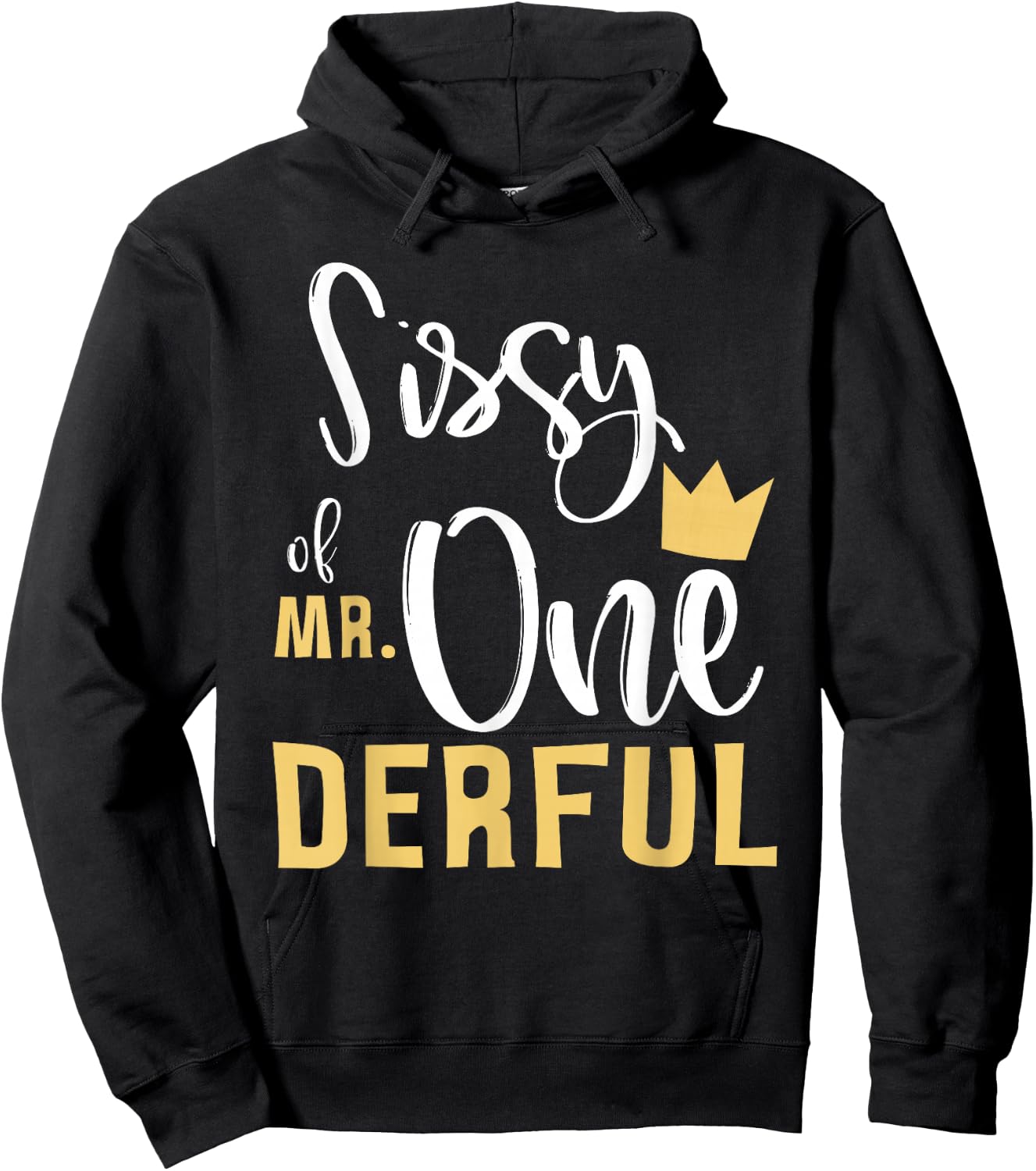 Sissy of Mr Onederful 1st Birthday Sister First One-Derful Hoodie - Hoodie | Black