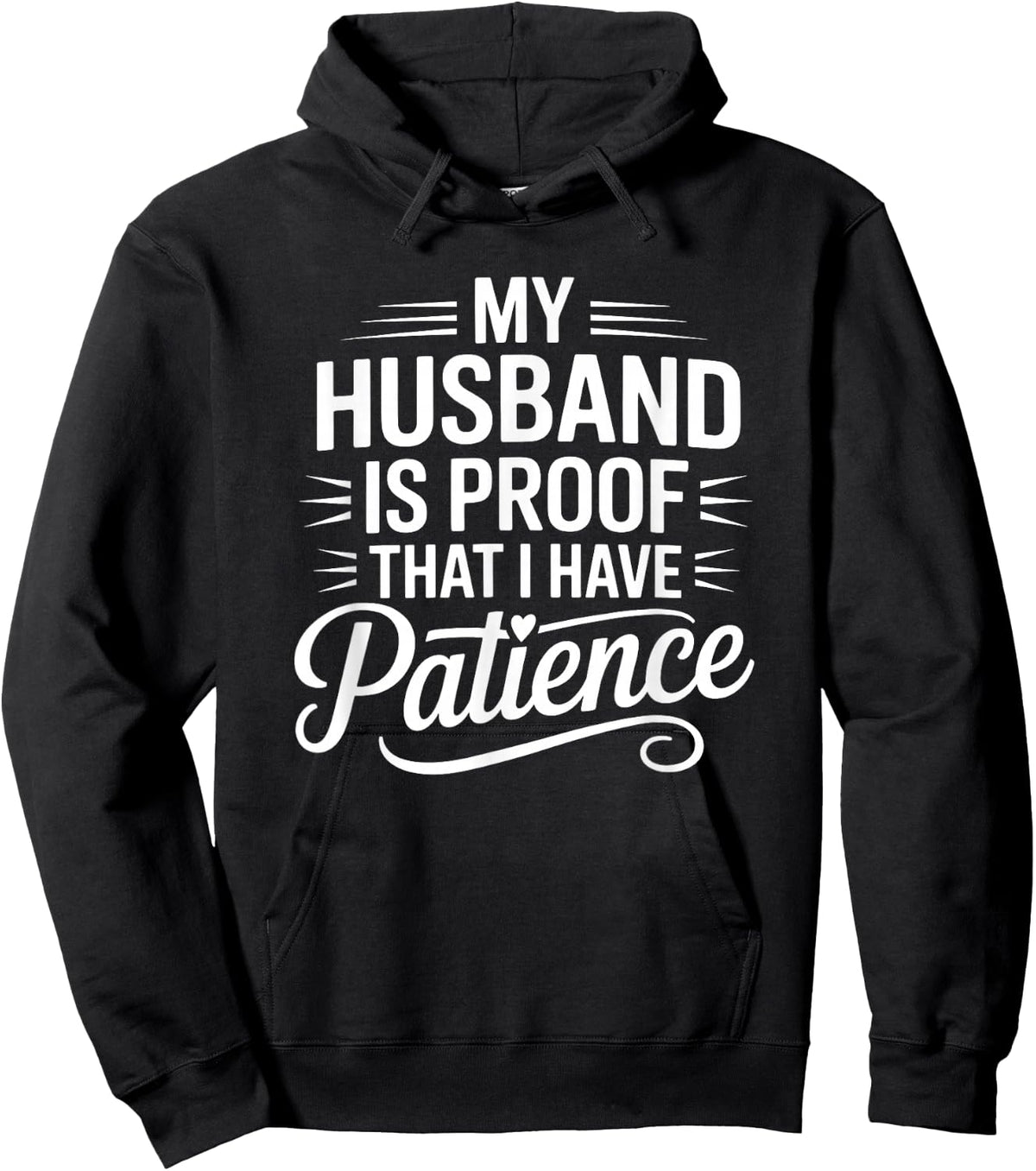 My Husband is Proof I Have Patience Funny Wife Hoodie - Hoodie | Black