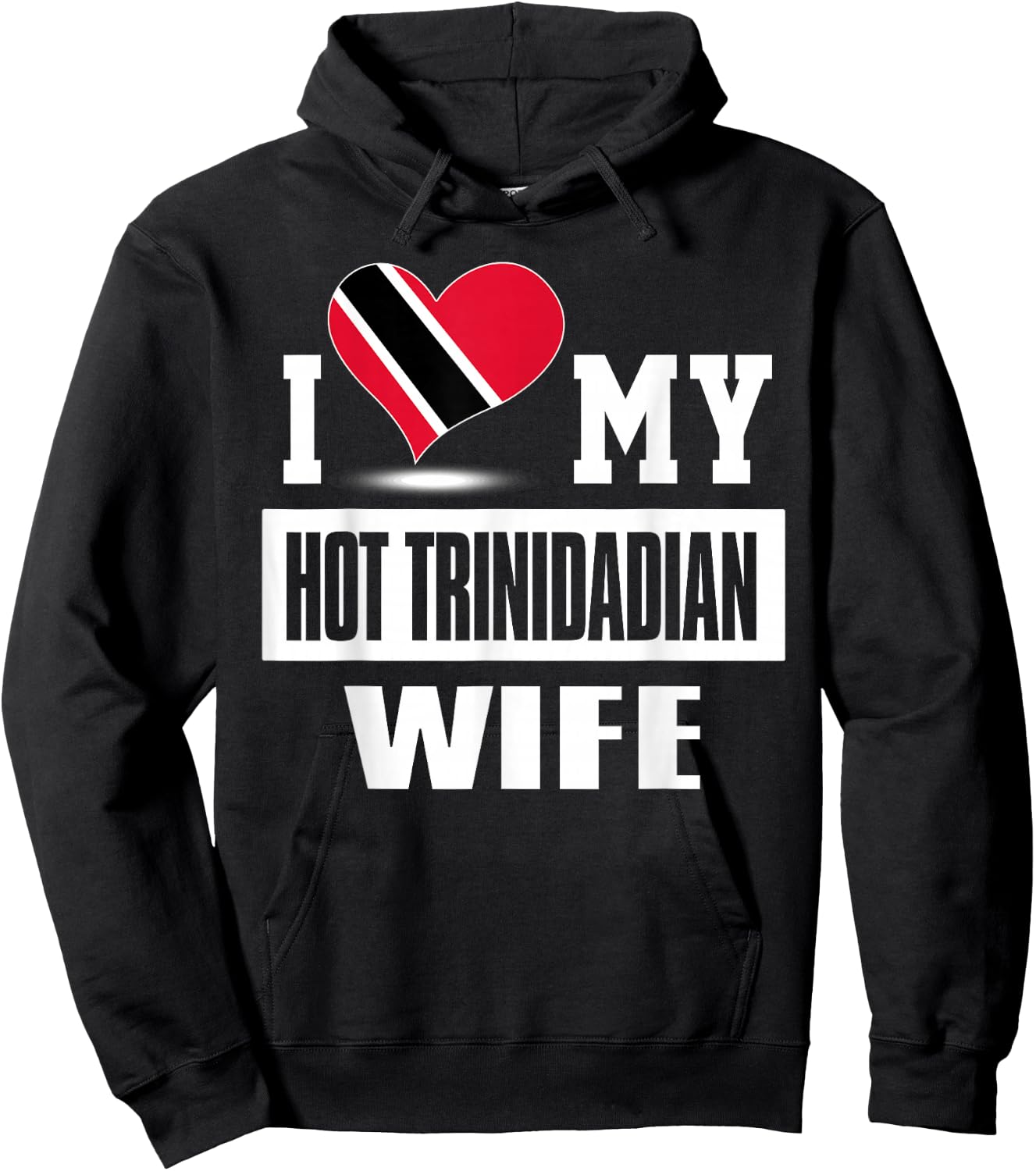 I Love My Hot Trinidadian Wife Trinidad And Tobago Hoodie - Hoodie | Black