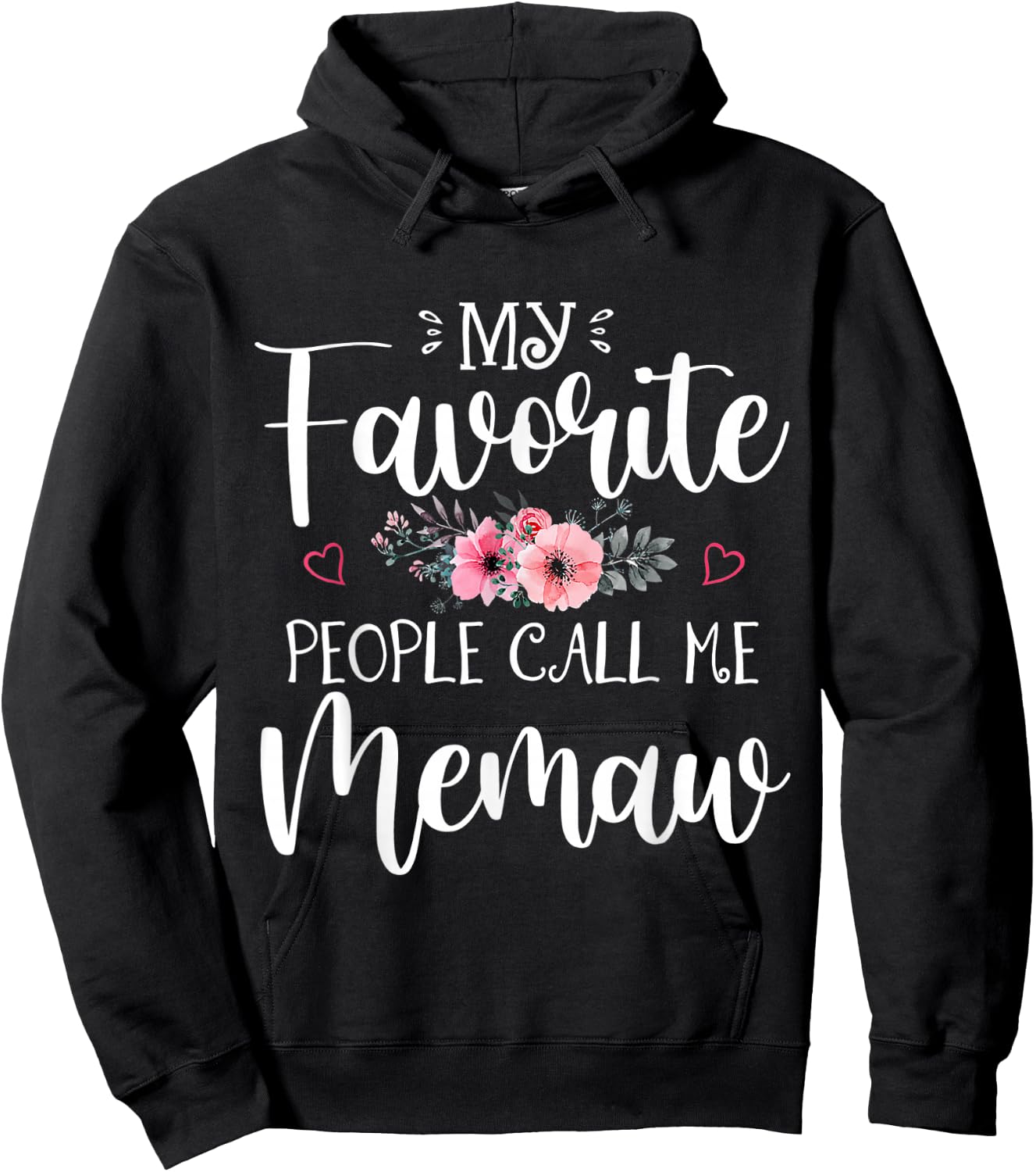 My Favorite People Call Me Memaw Shirt Floral Mother's Day Hoodie - Hoodie | Black