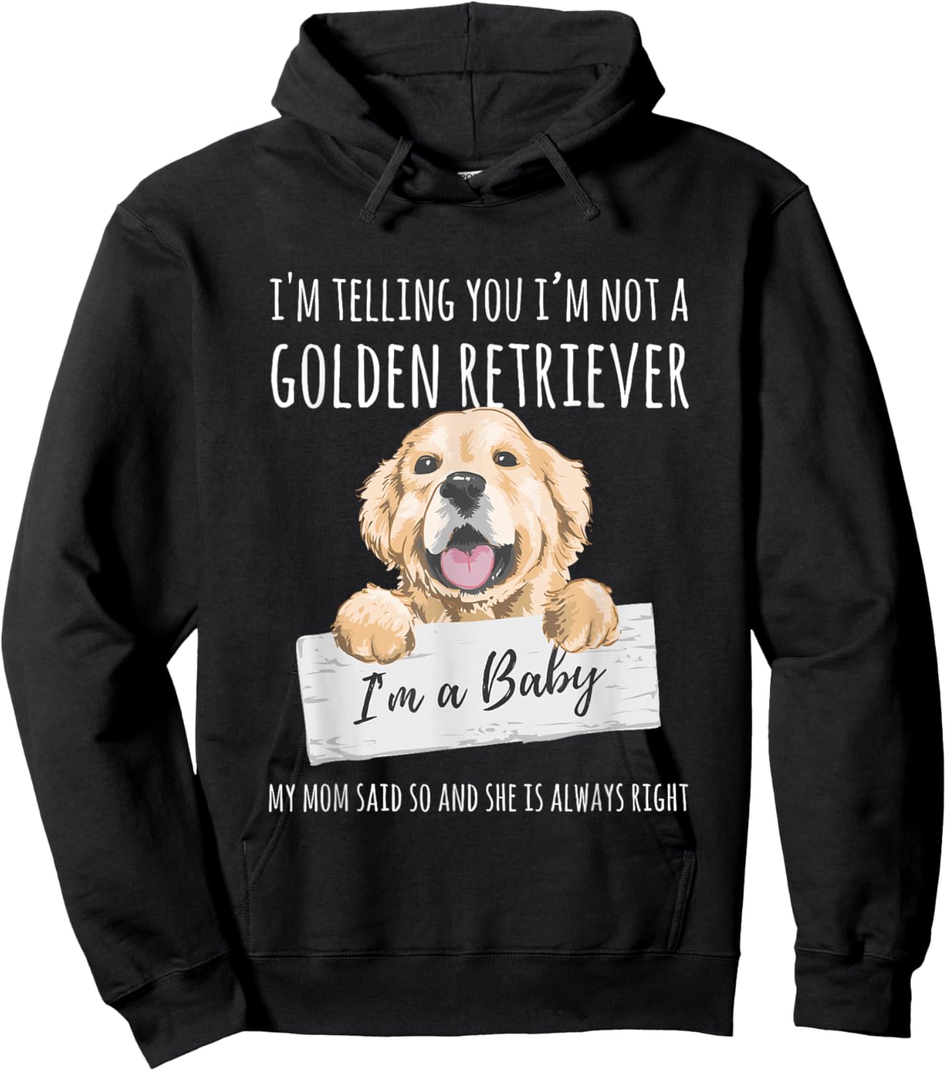I'm Telling You I'm Not A Golden Retriever Funny Dog Mom Hoodie - Hoodie | Black