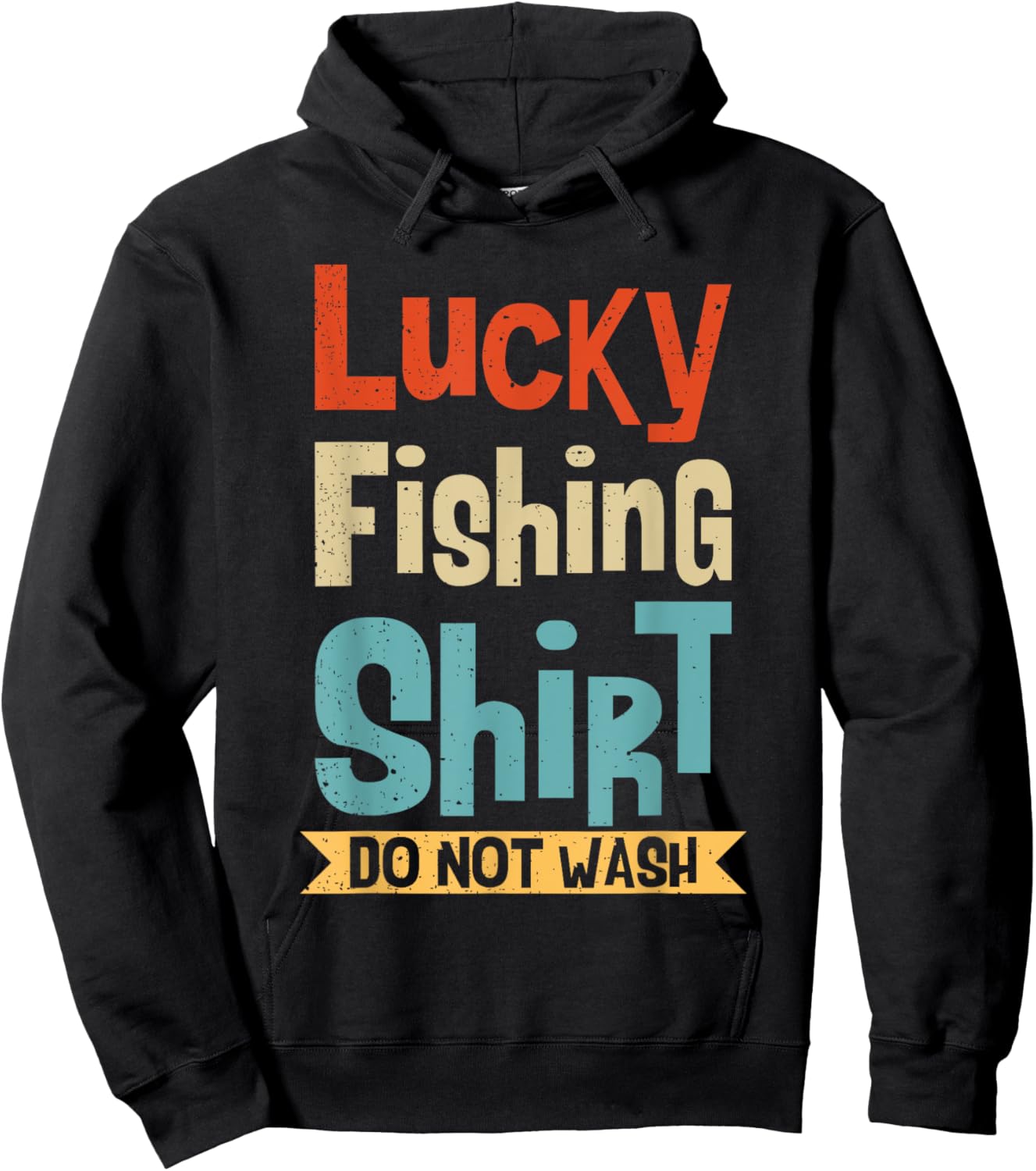 Lucky Fishing Shirt Do Not Wash For Fisherman And Angler Hoodie - Hoodie | Black
