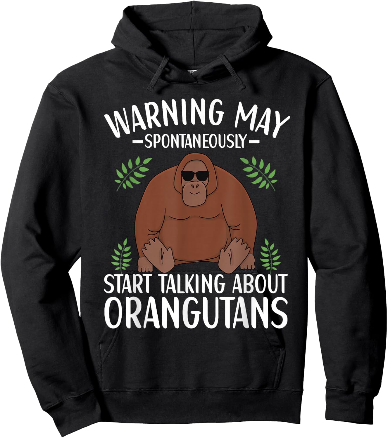 Orangutan Saying for Monkey Lovers Orangutan Hoodie - Hoodie | Black