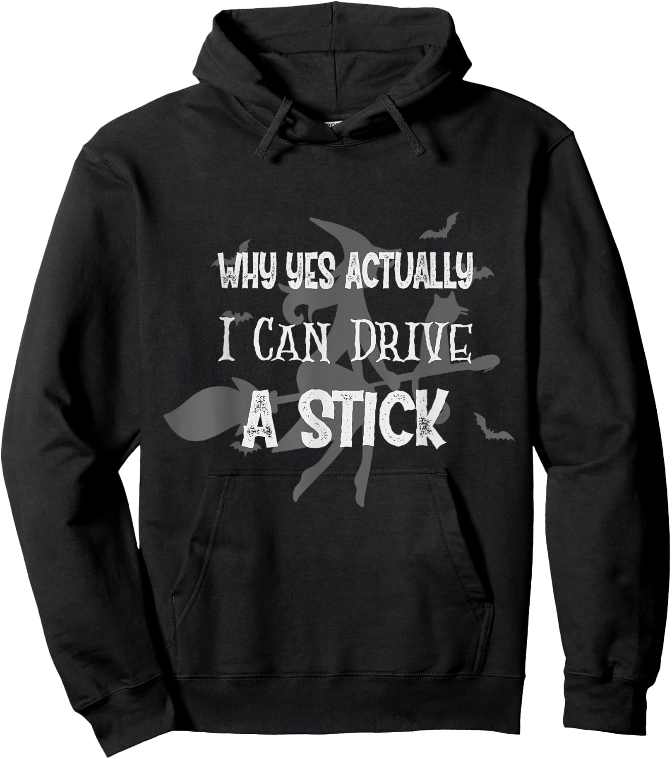 Why Yes Actually I Can Drive A Stick Funny Halloween Witch Hoodie - Hoodie | Black