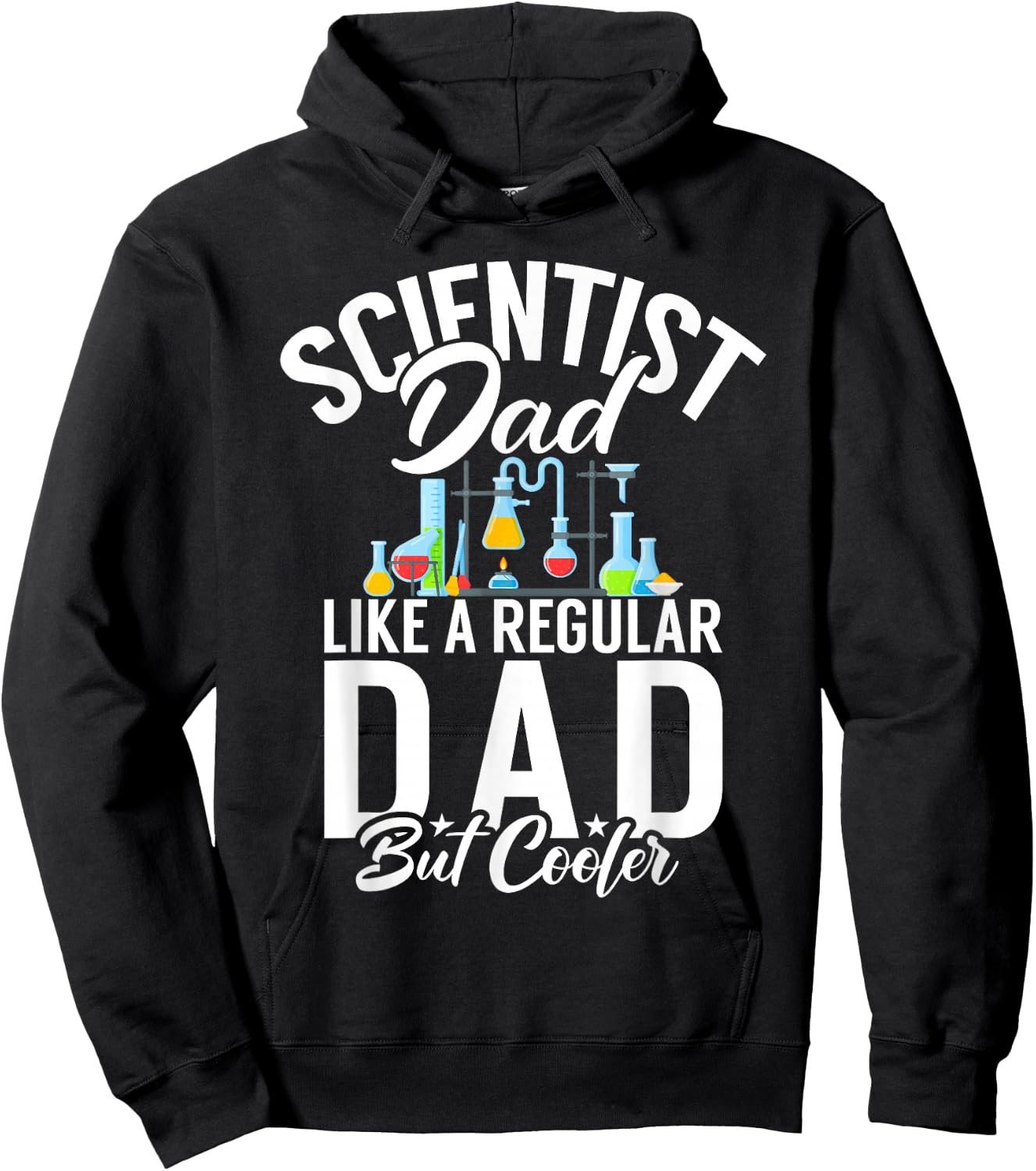 Scientist Dad like a regular Dad but cooler Scientist Dad Hoodie - Hoodie | Black