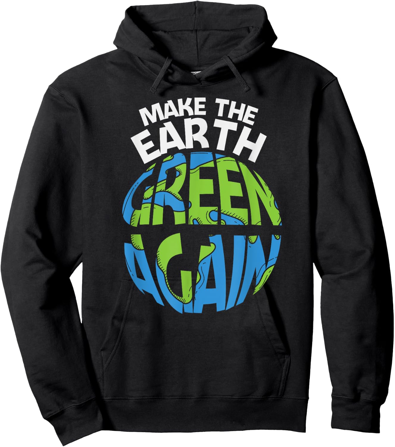 EARTH DAY EVERY DAY Rainbow Make the Earth Green Again Hoodie - Hoodie | Black