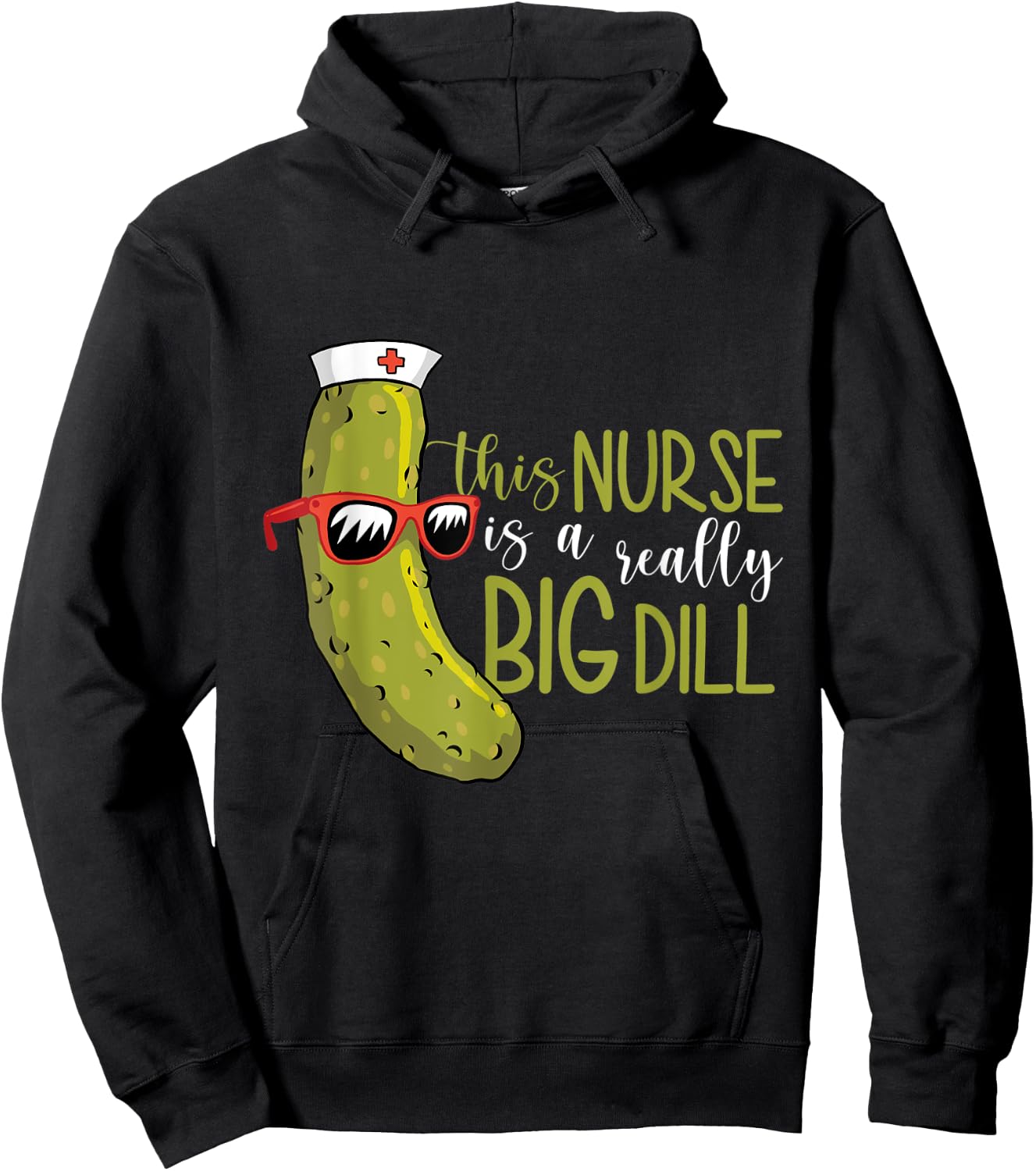 This Nurse Is a Really Big Dill Hoodie - Hoodie | Black