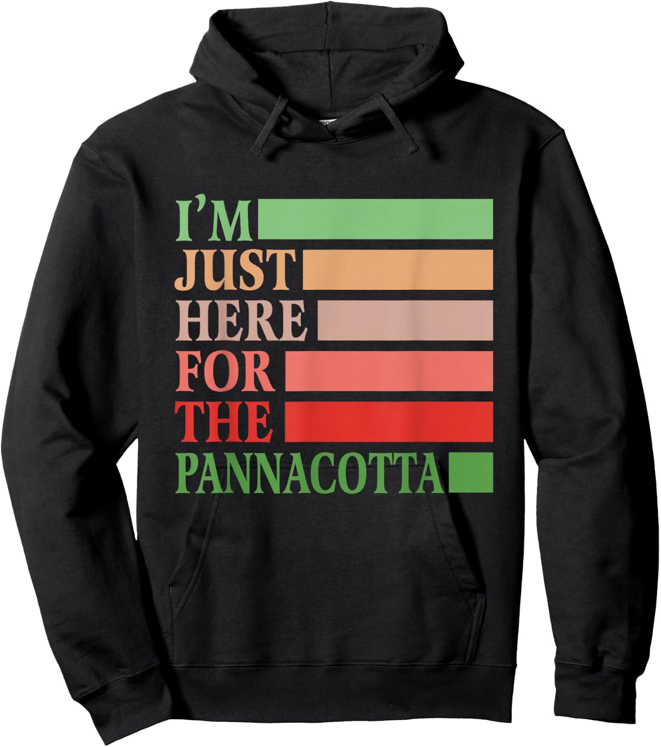 I'm Just Here For The Pannacotta Vintage Funny Italian Food Hoodie - Hoodie | Black