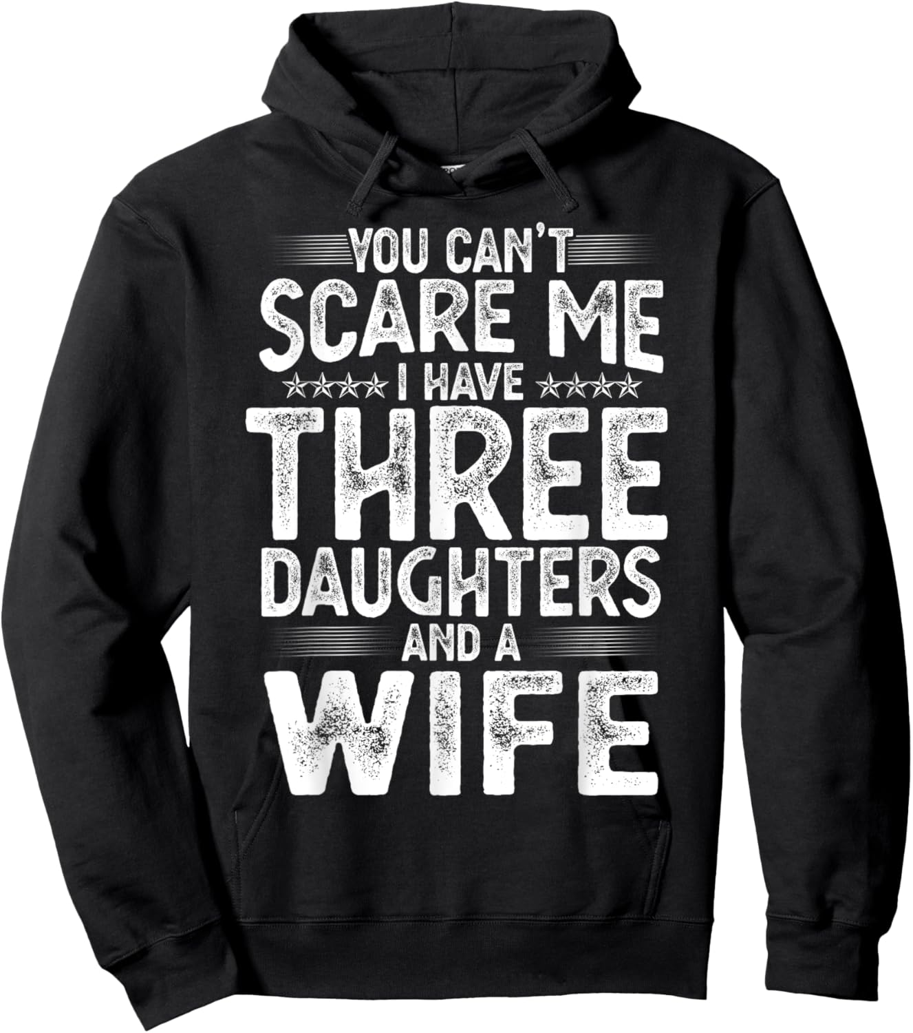 You Can't Scare Me I Have Three Daughters Funny Father's Day Hoodie - Hoodie | Black