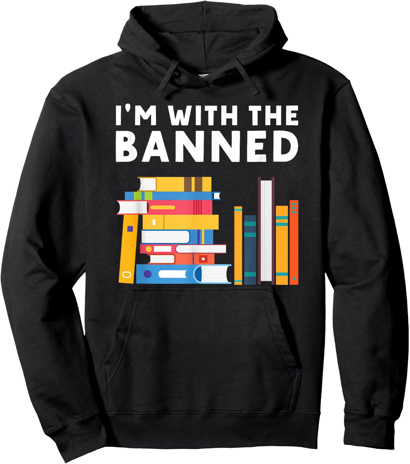 I’m With the Banned Funny Book Lover And Banned Books Hoodie - Hoodie | Black
