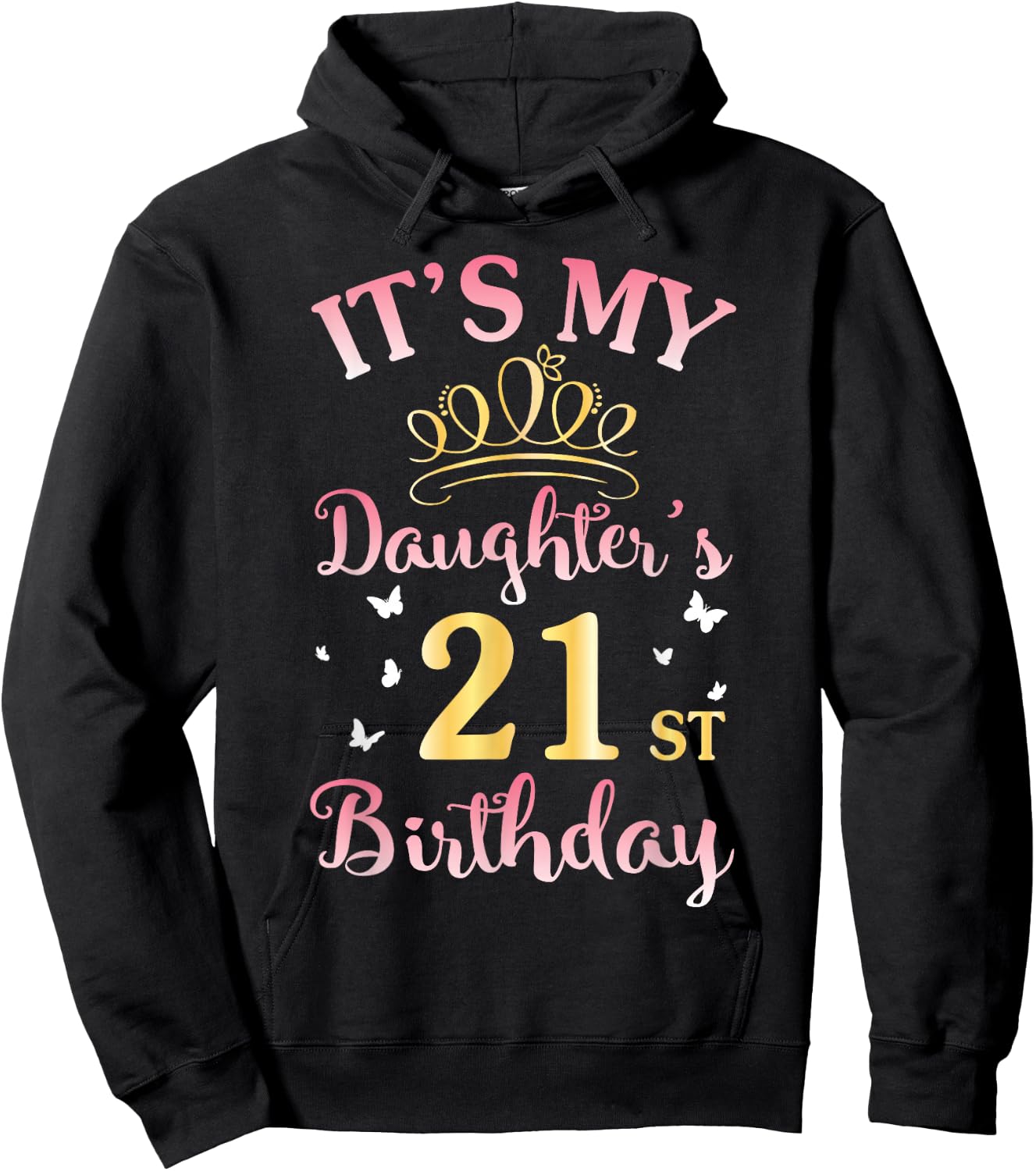 It's My Daughter's 21st Birthday Happy To Her Mommy Daddy Hoodie - Hoodie | Black