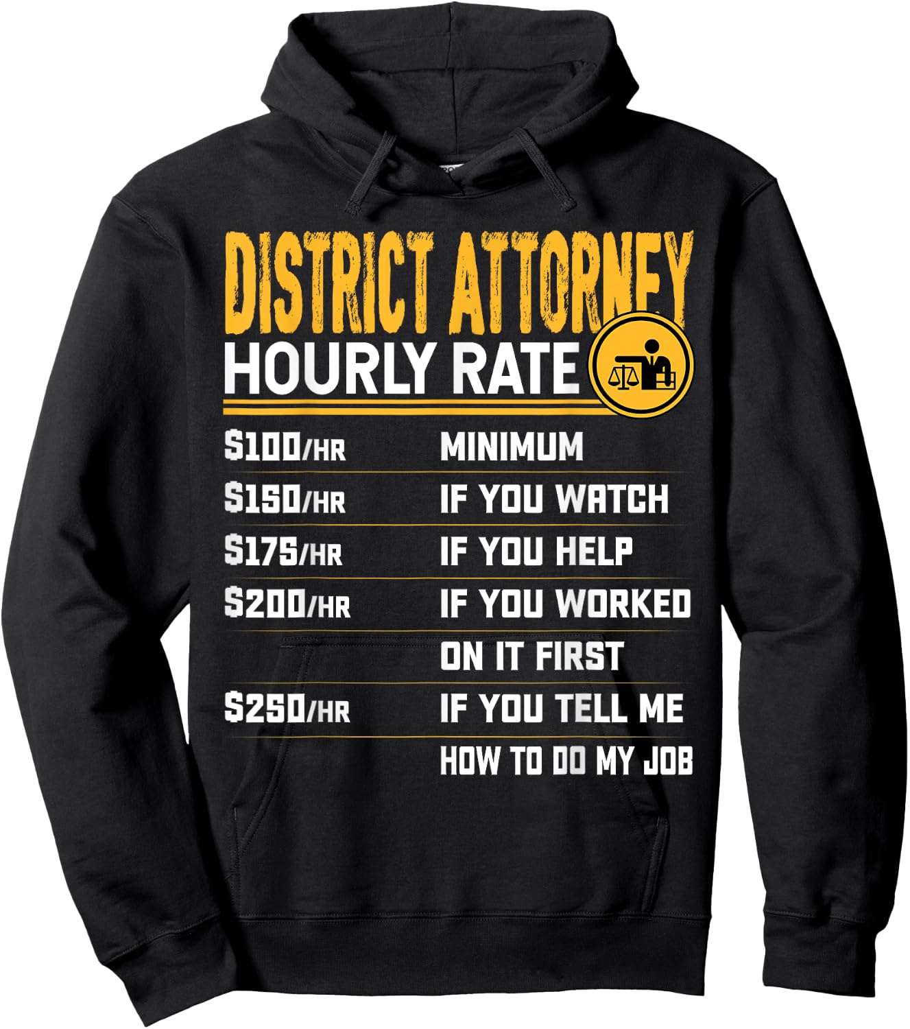 District Attorney Hourly Rate District Lawyer Solicitor Hoodie - Hoodie | Black