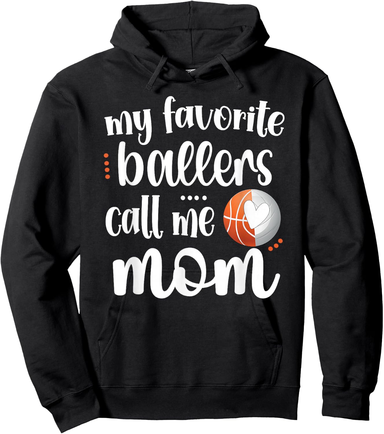 Favorite Basketball Volleyball Players Call Me Mom Ball Mama Hoodie - Hoodie | Black