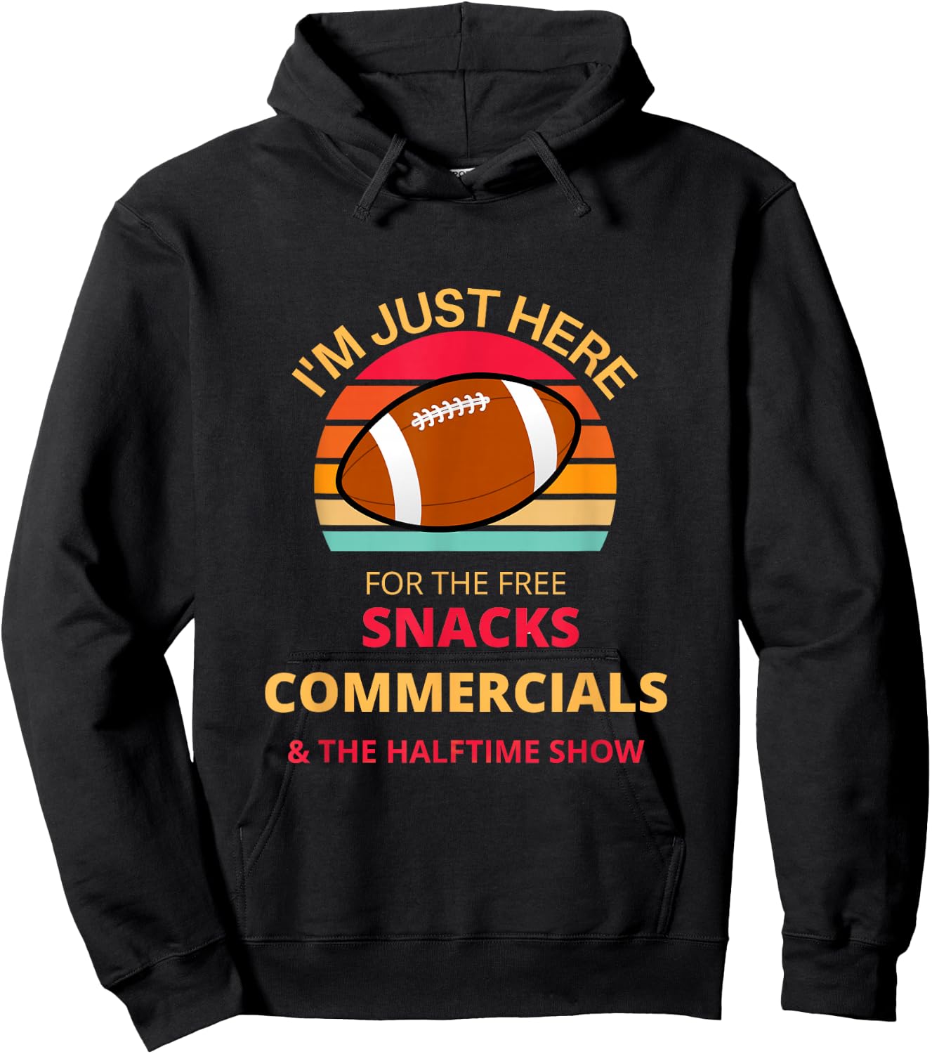 I'm just here for the free snacks commercials half time show Hoodie - Hoodie | Black