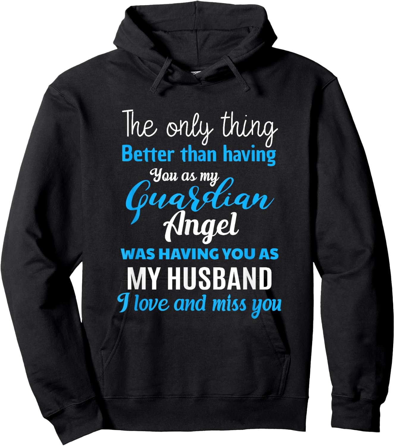 My Guardian Angel Was Having You As My Husband Memorial Hoodie - Hoodie | Black