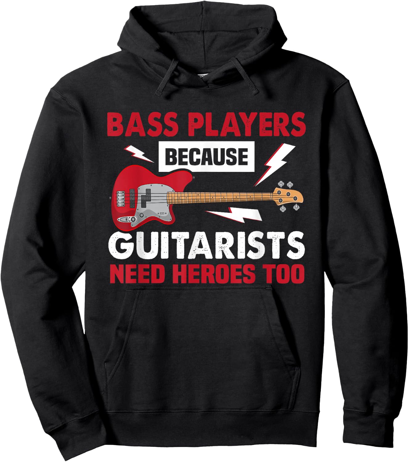 Bassist because Guitarists need heroes too bass guitarist Hoodie - Hoodie | Black