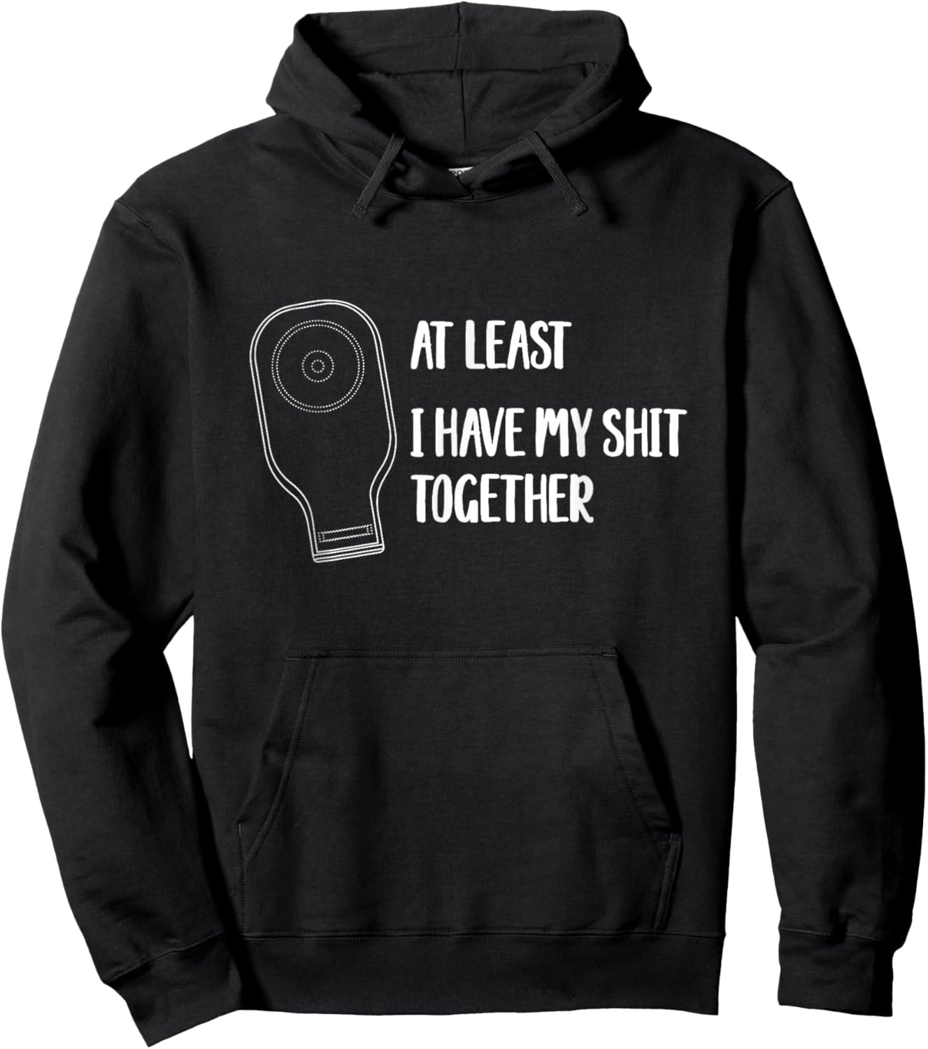 Funny Ostomy Ostomate At Least I Have My Shit Together Hoodie - Hoodie | Black