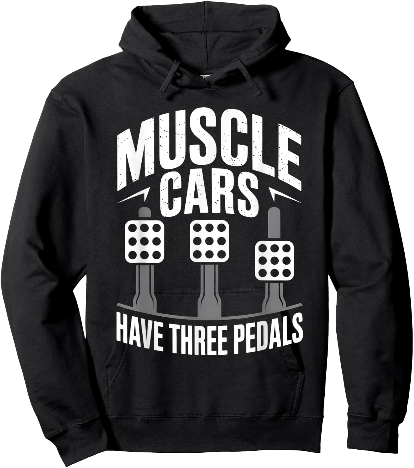 Muscle Cars Have Three Pedals Manual Transmission Only Club Hoodie - Hoodie | Black