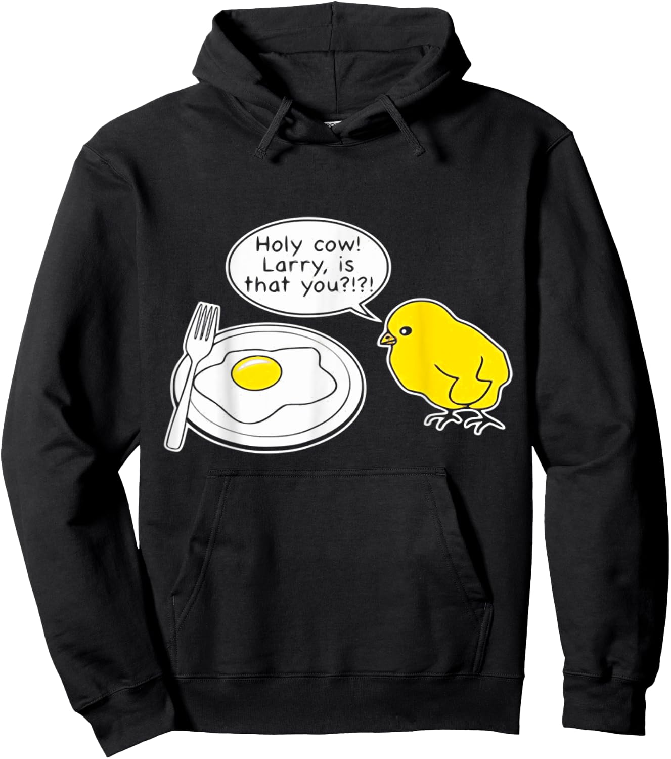 Funny Egg Shirt. Holy Cow Larry, is That You? Fried Egg Hoodie - Hoodie | Black