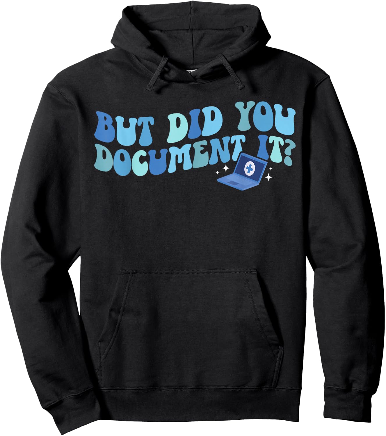 Did You Document It Medical Coder Medical Coding Hoodie - Hoodie | Black
