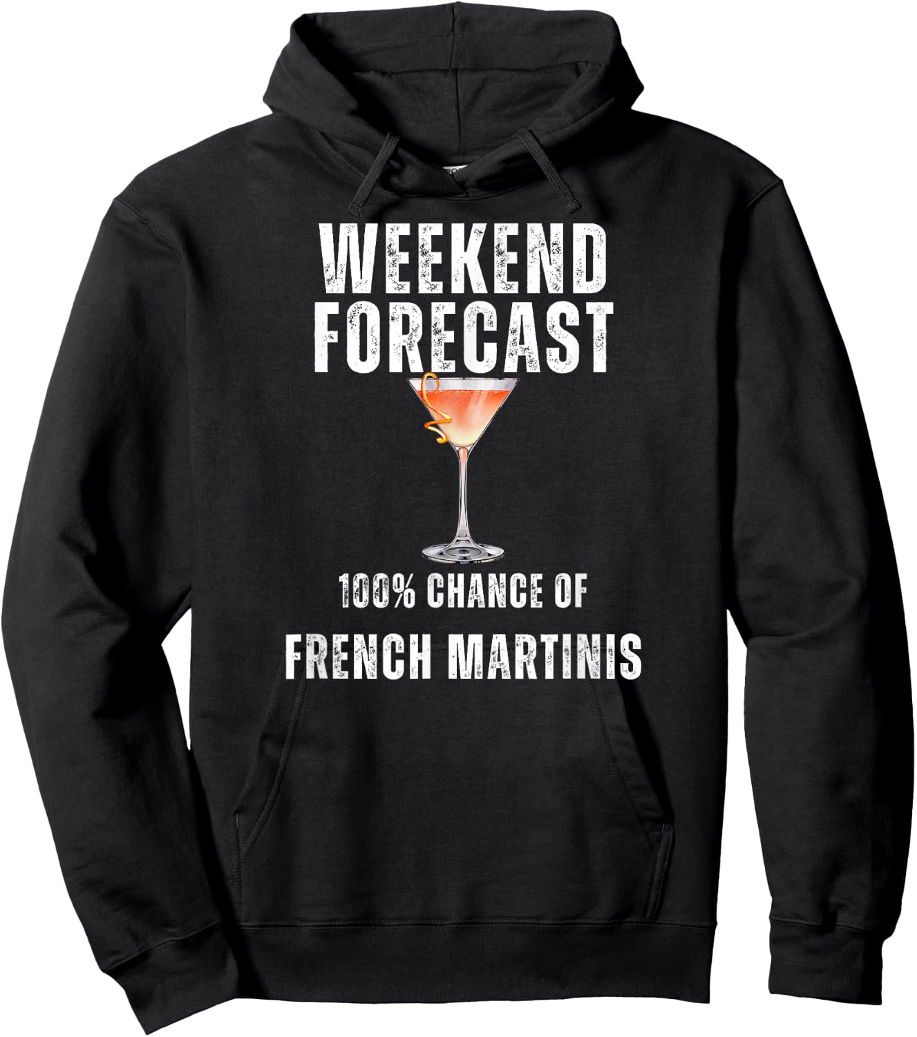 Weekend Forecast 100% Chance of French Martinis Hoodie - Hoodie | Black