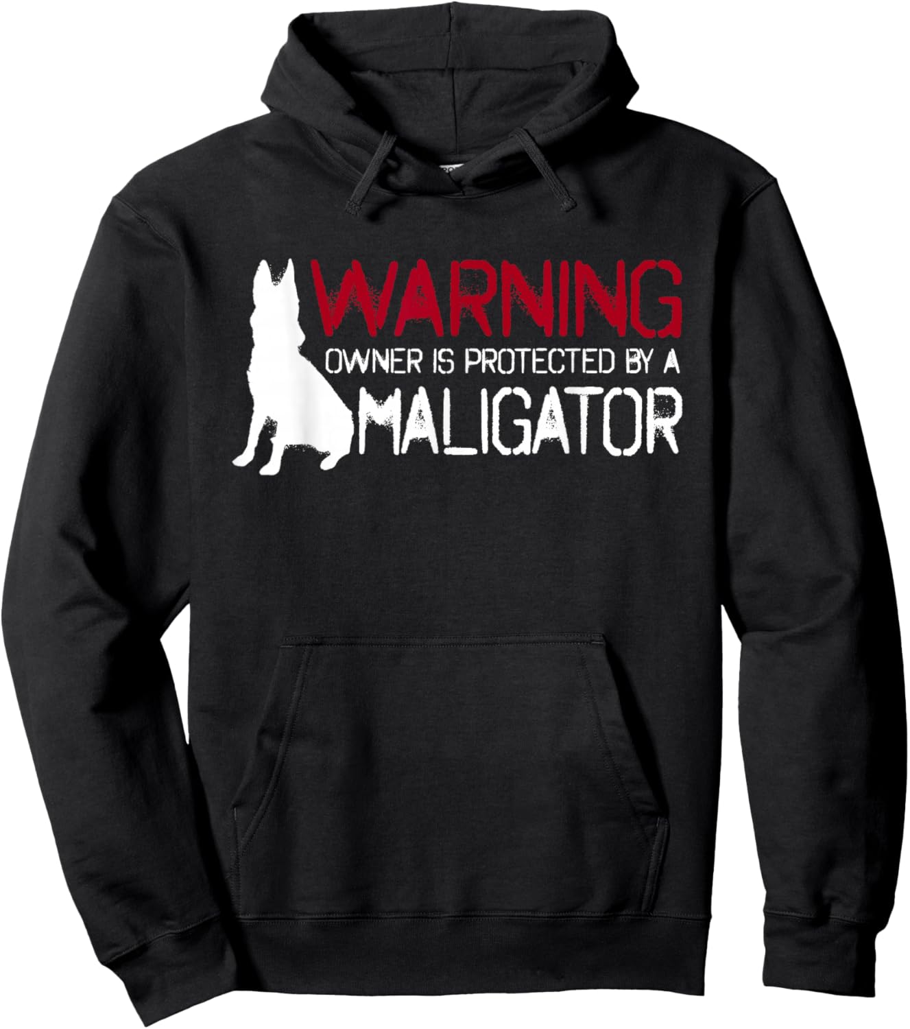 Warning Owner Protected By A Maligator Cool Belgian Malinois Hoodie - Hoodie | Black