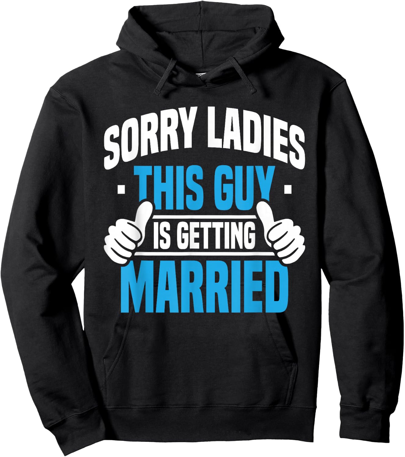 Sorry Ladies - Bachelor Party Stag Groomsmen Getaway Wedding Hoodie - Hoodie | Black