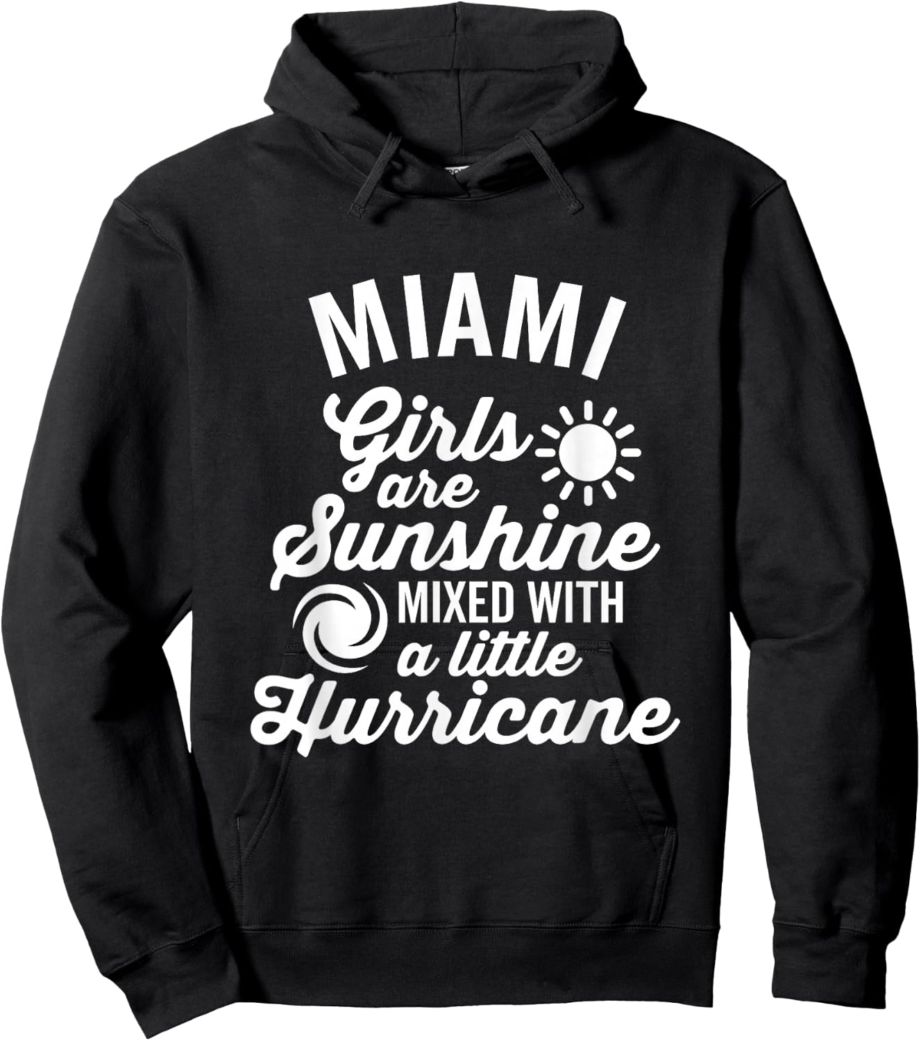 Miami Girls Are Sunshine and a Hurricane Dark Hoodie - Hoodie | Black