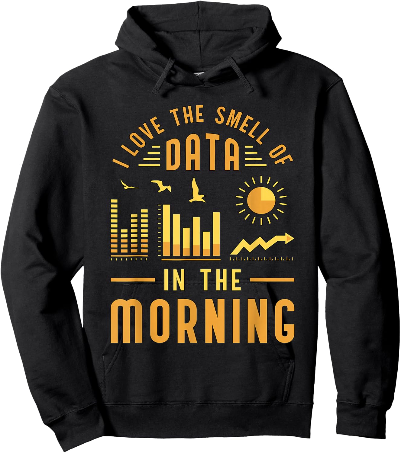 I Love The Smell Of Data In Computer Science Data Analyst Hoodie - Hoodie | Black