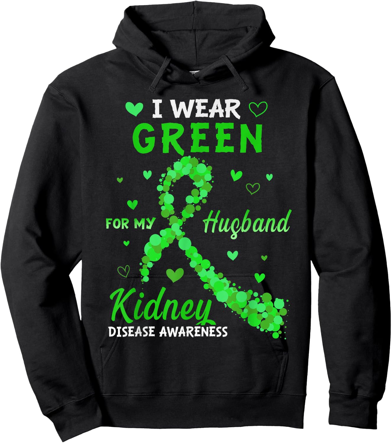 I Wear Green For My Husband Kidney Disease Awareness Gifts Hoodie - Hoodie | Black