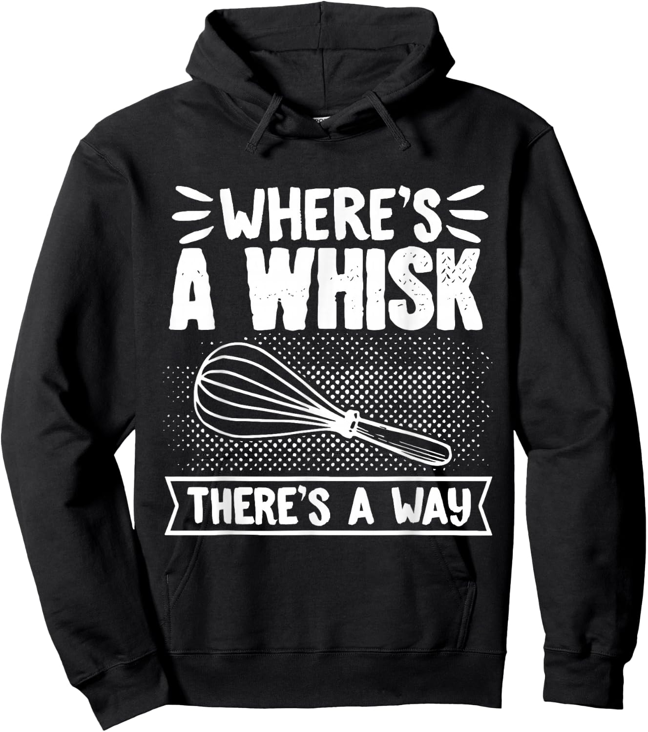 Baker WhereS A Whisk ThereS A Way Confectioner Hoodie - Hoodie | Black
