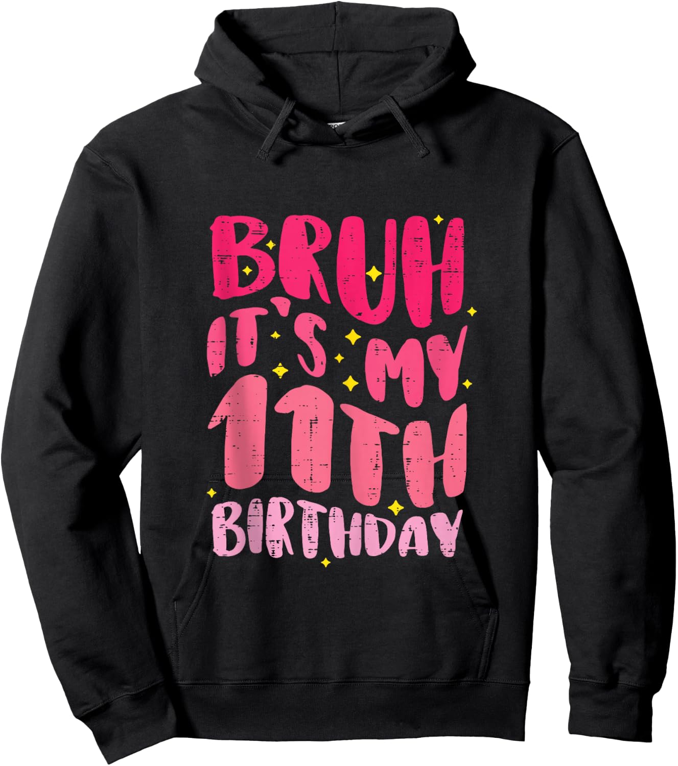 Bruh Its My 11th Birthday Pink 11 Year Old Bday Groovy Girls Hoodie - Hoodie | Black
