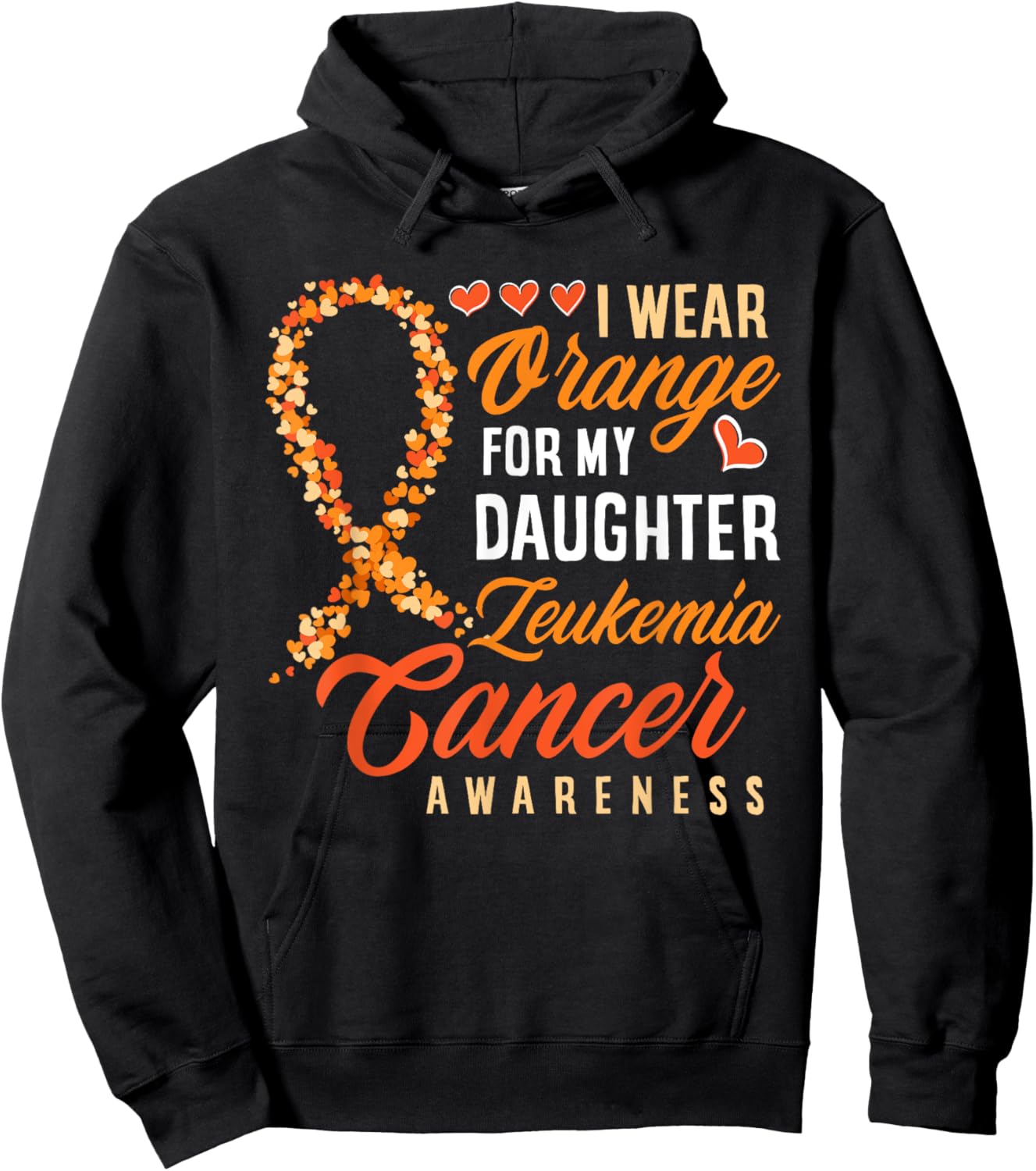 I Wear Orange For My Daughter Leukemia Cancer Awareness Hoodie - Hoodie | Black