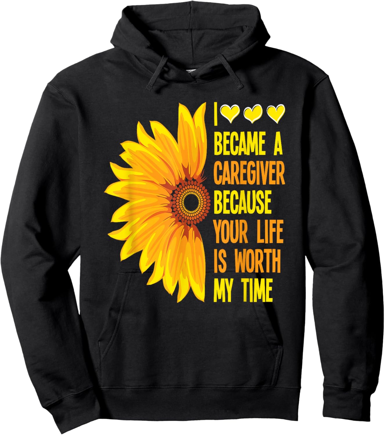 I Became Caregiver Because Your Life Is Worth Time Caregiver Hoodie - Hoodie | Black